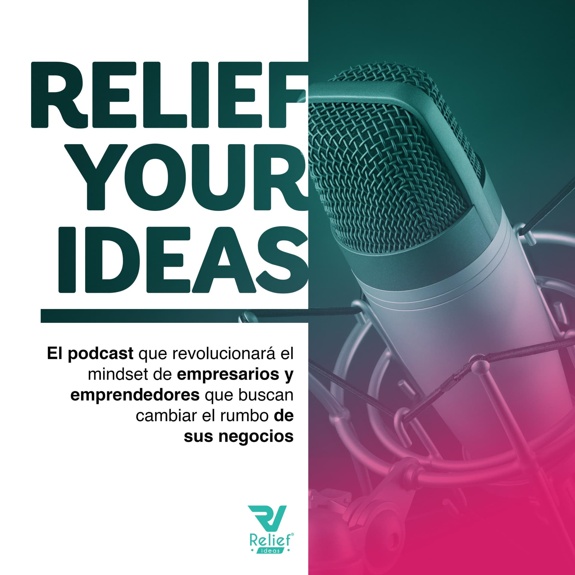 Relief Your Ideas - Podcasts