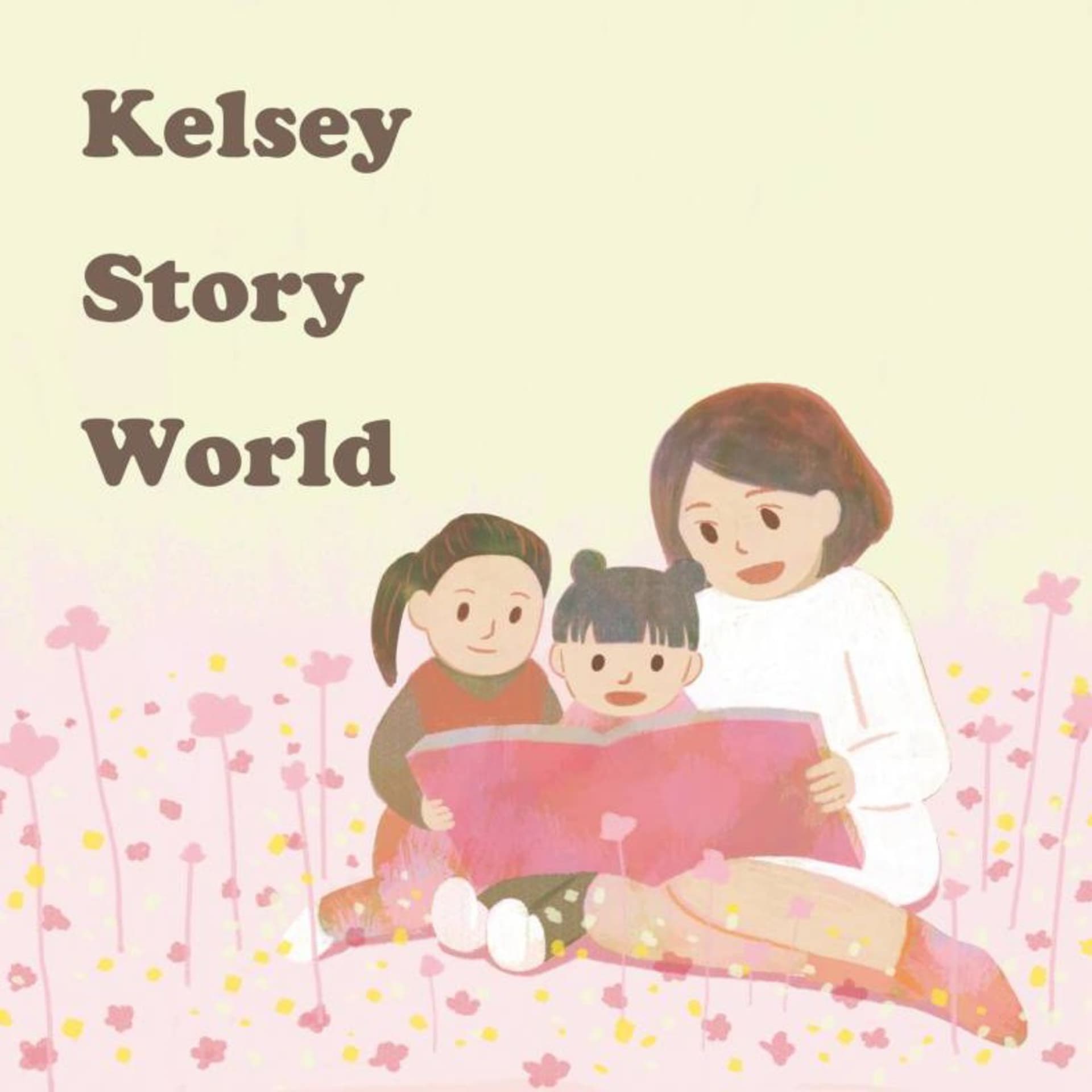Kelsey Story World - Podcasts