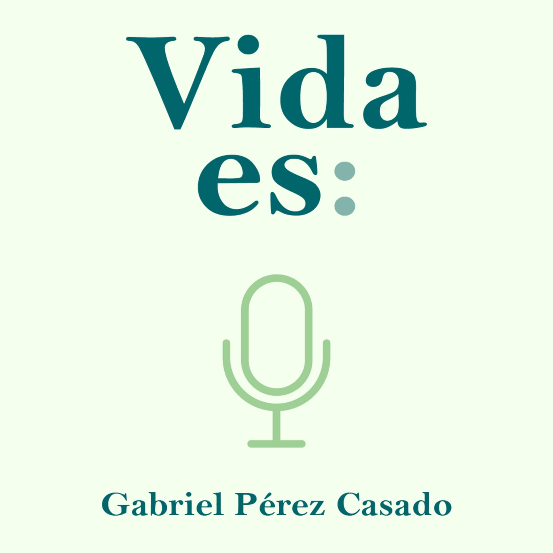 Vida es: - Podcasts