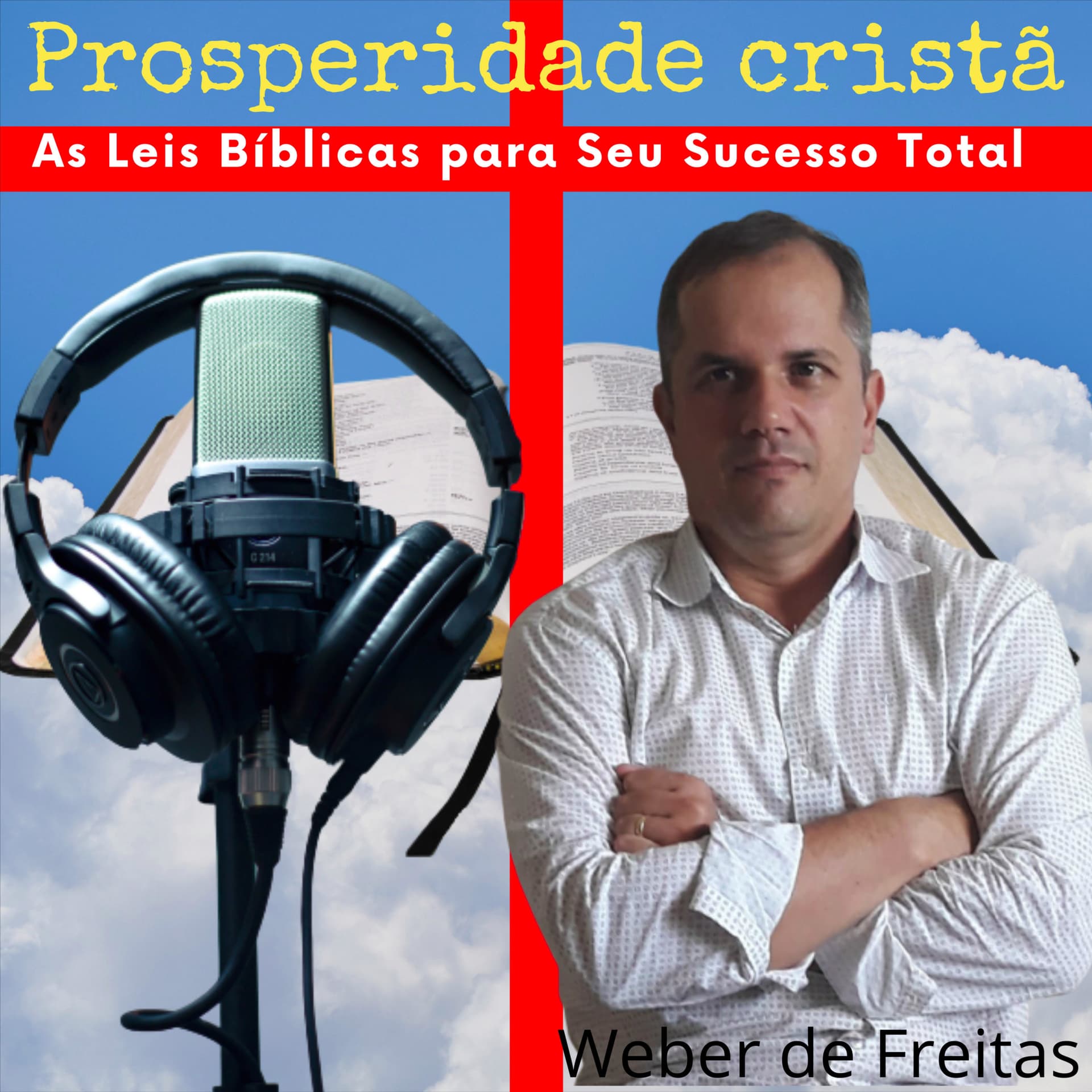 Prosperidade Cristã - As Leis da Bíblia para Seu Sucesso Total! - Podcasts