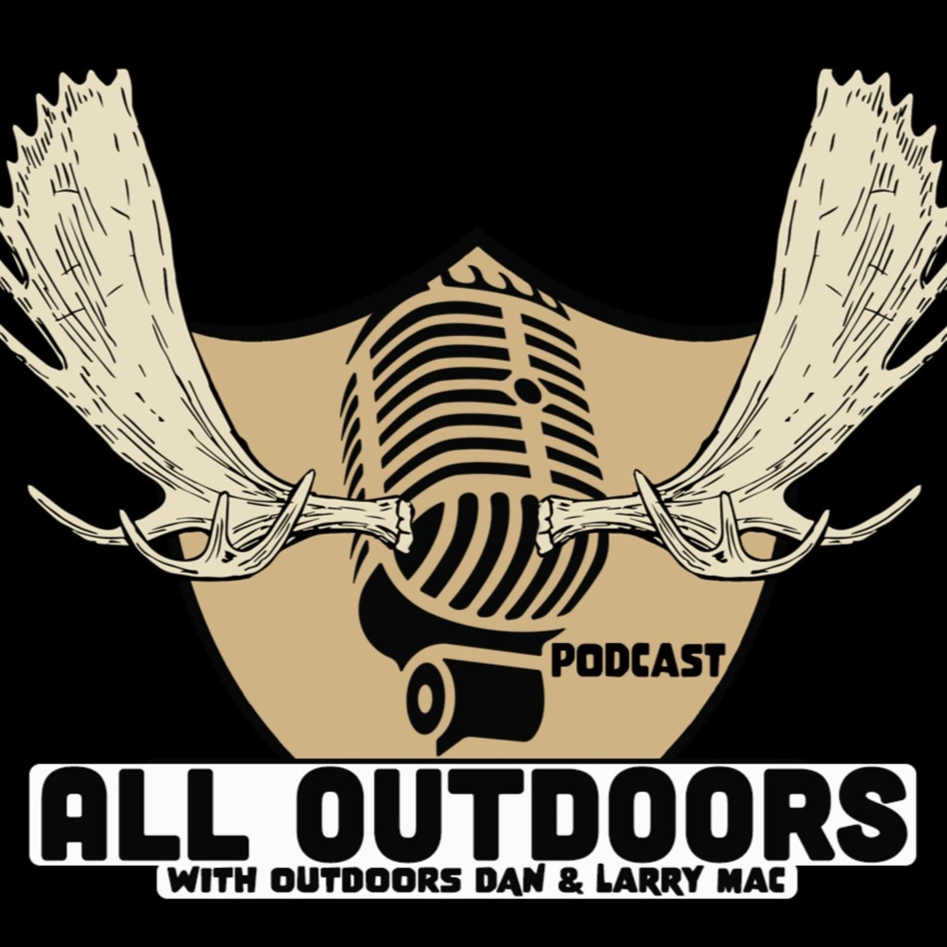 All Outdoors with Outdoors Dan & Larry Mac - Podcasts
