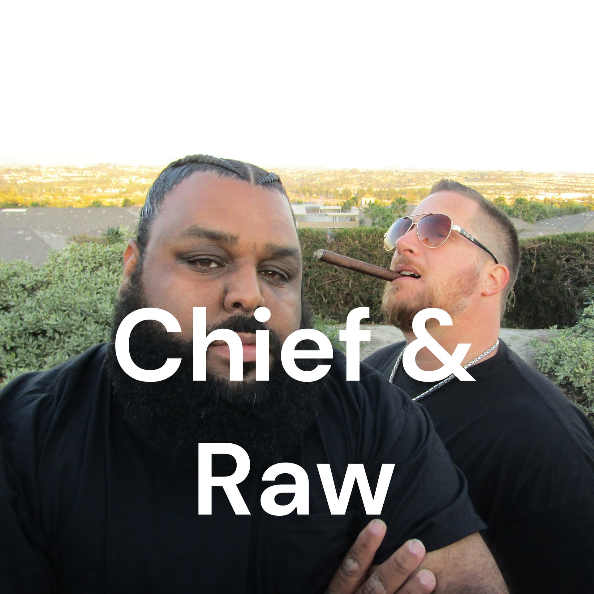 Chief & Raw - Podcasts
