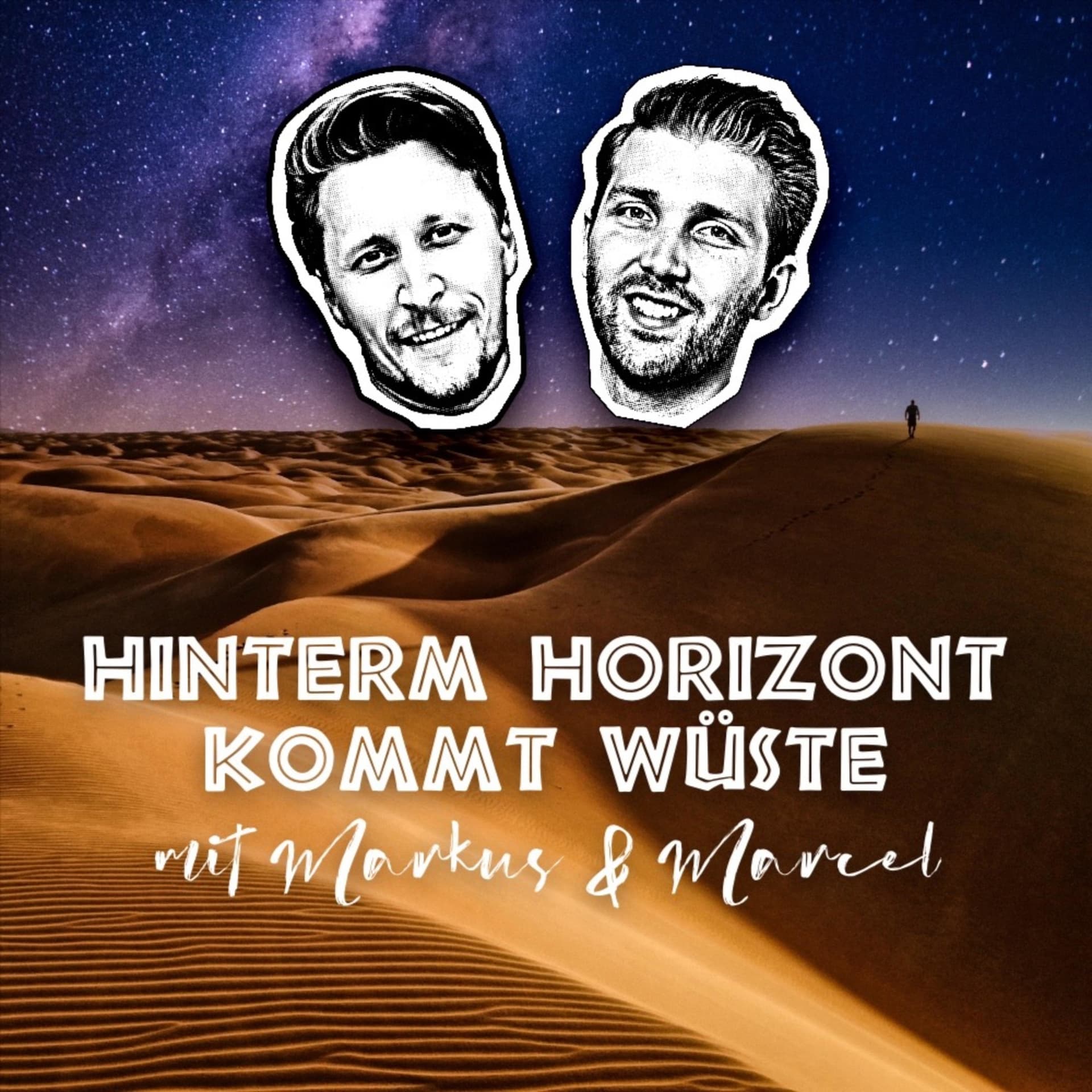 Hinterm Horizont kommt Wüste - Podcasts
