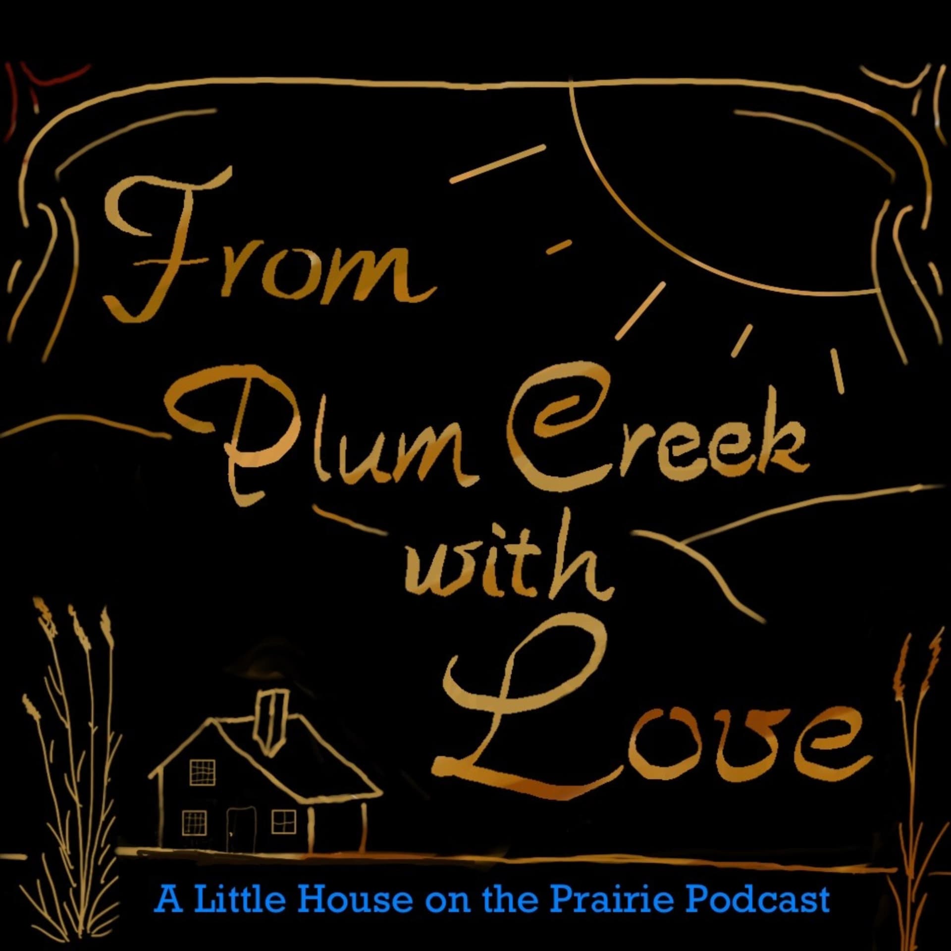 From Plum Creek With Love: A Little House on the Prairie Podcast - Podcasty