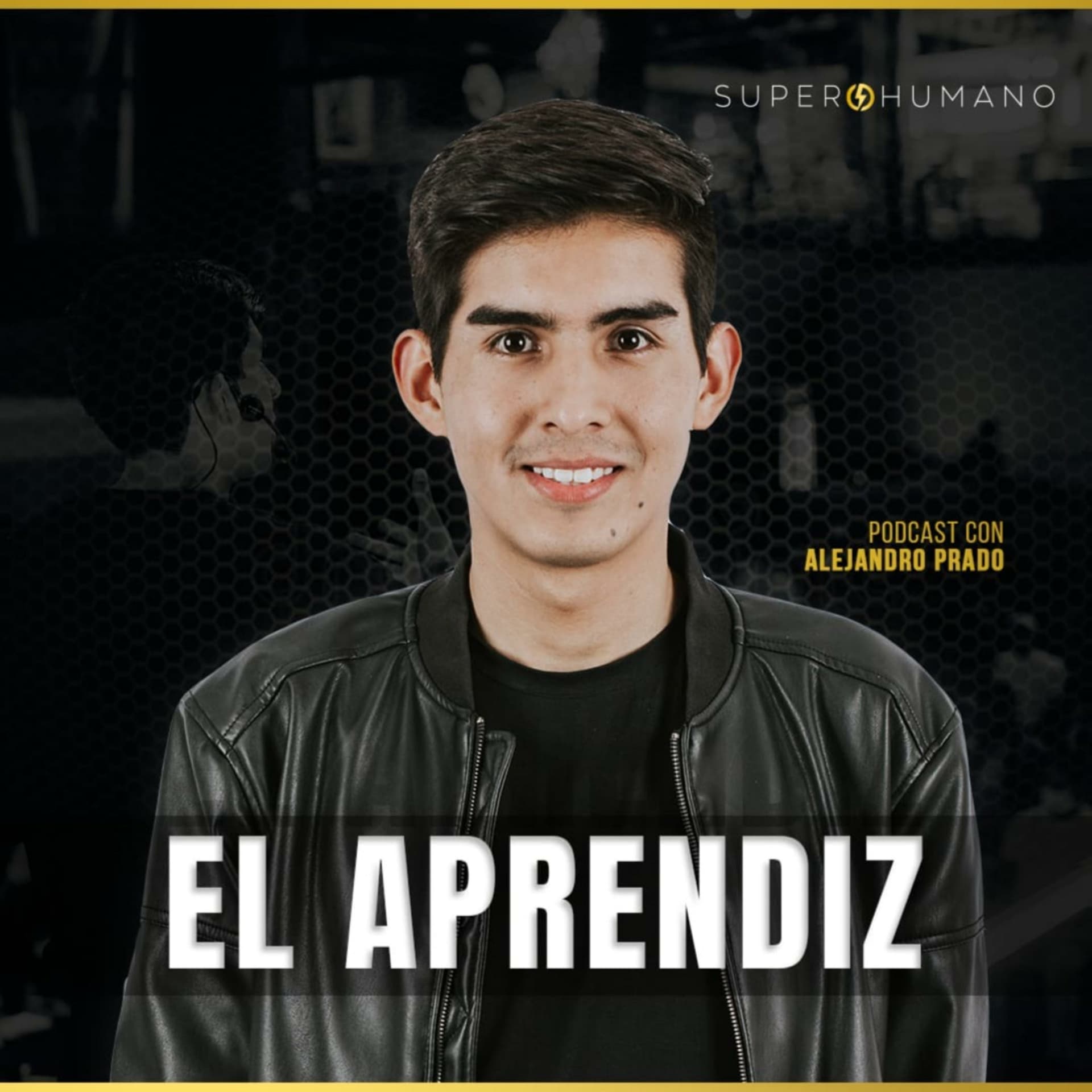SUPERHUMANO - El Aprendiz - Podcasts