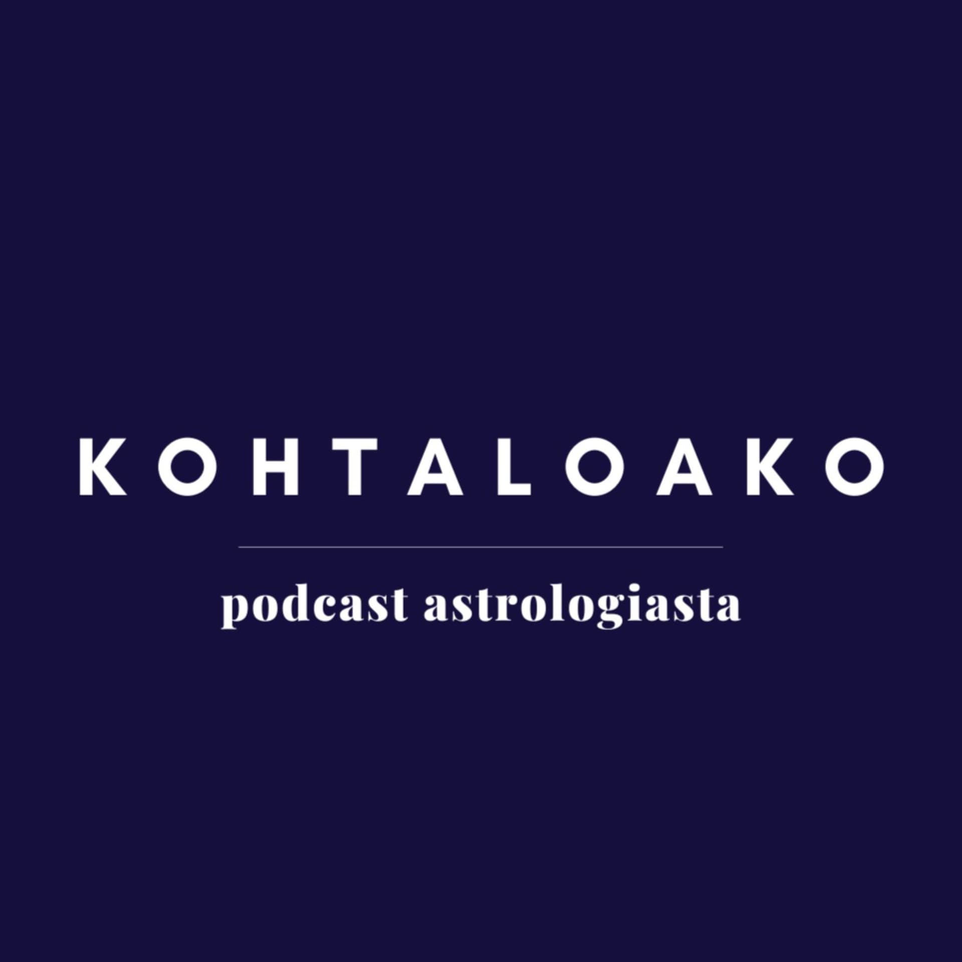 KOHTALOAKO: podcast astrologiasta - Podcast
