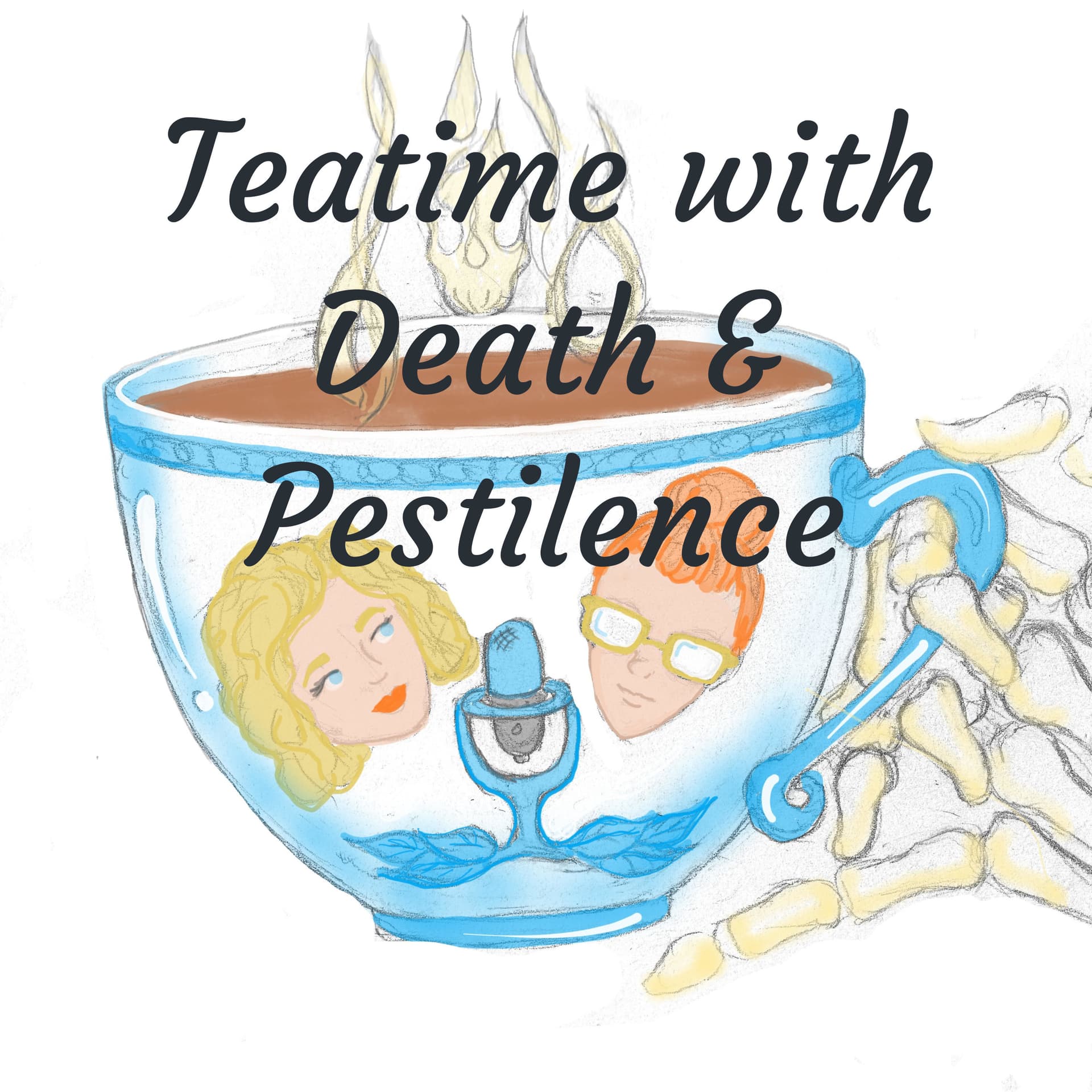 Teatime with Death & Pestilence - Podcasts
