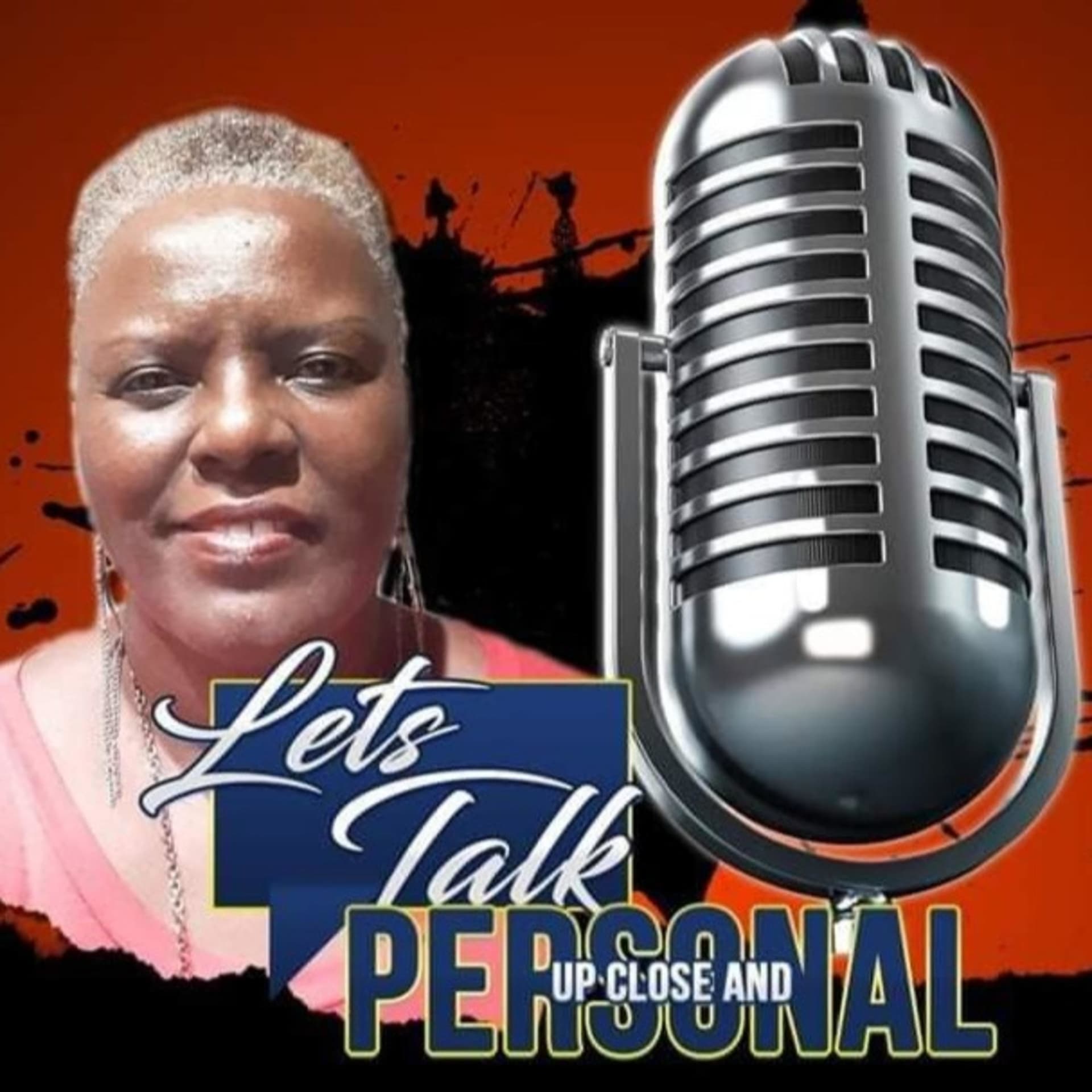 Lets Talk Up Close & Personal - Podcasts