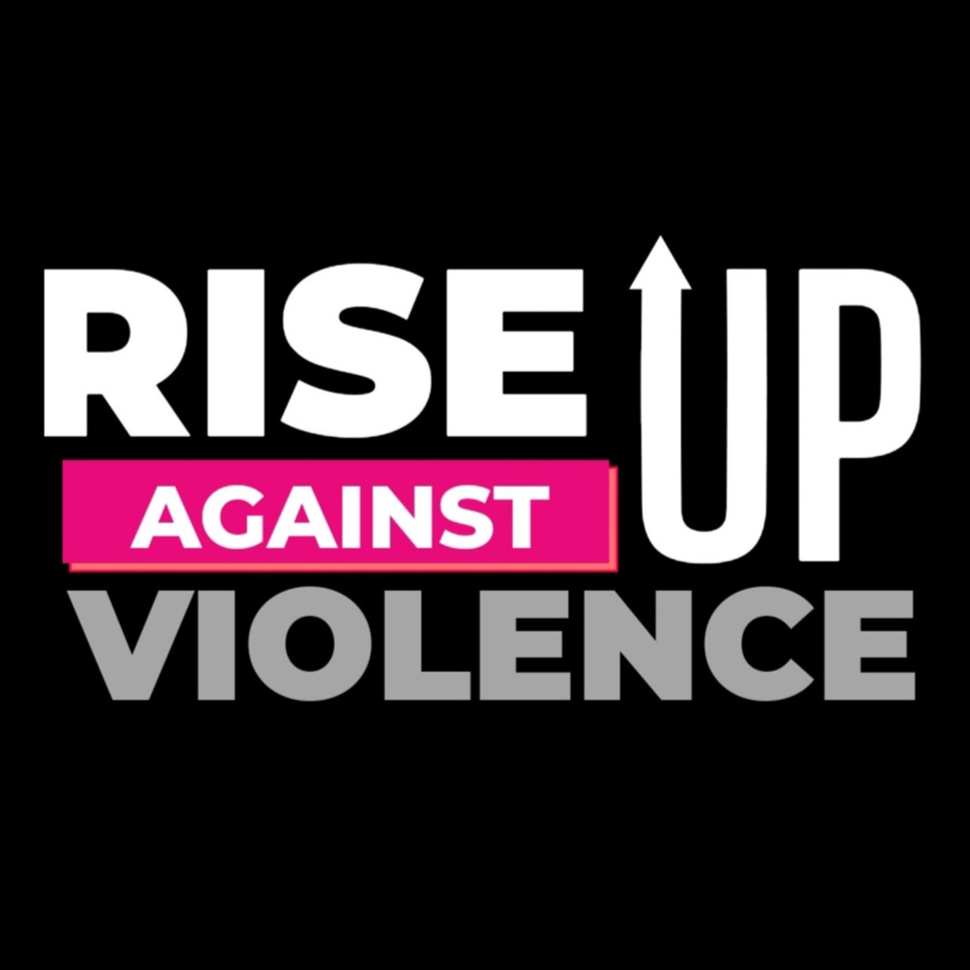 Rise Up Against Violence - Podcasts