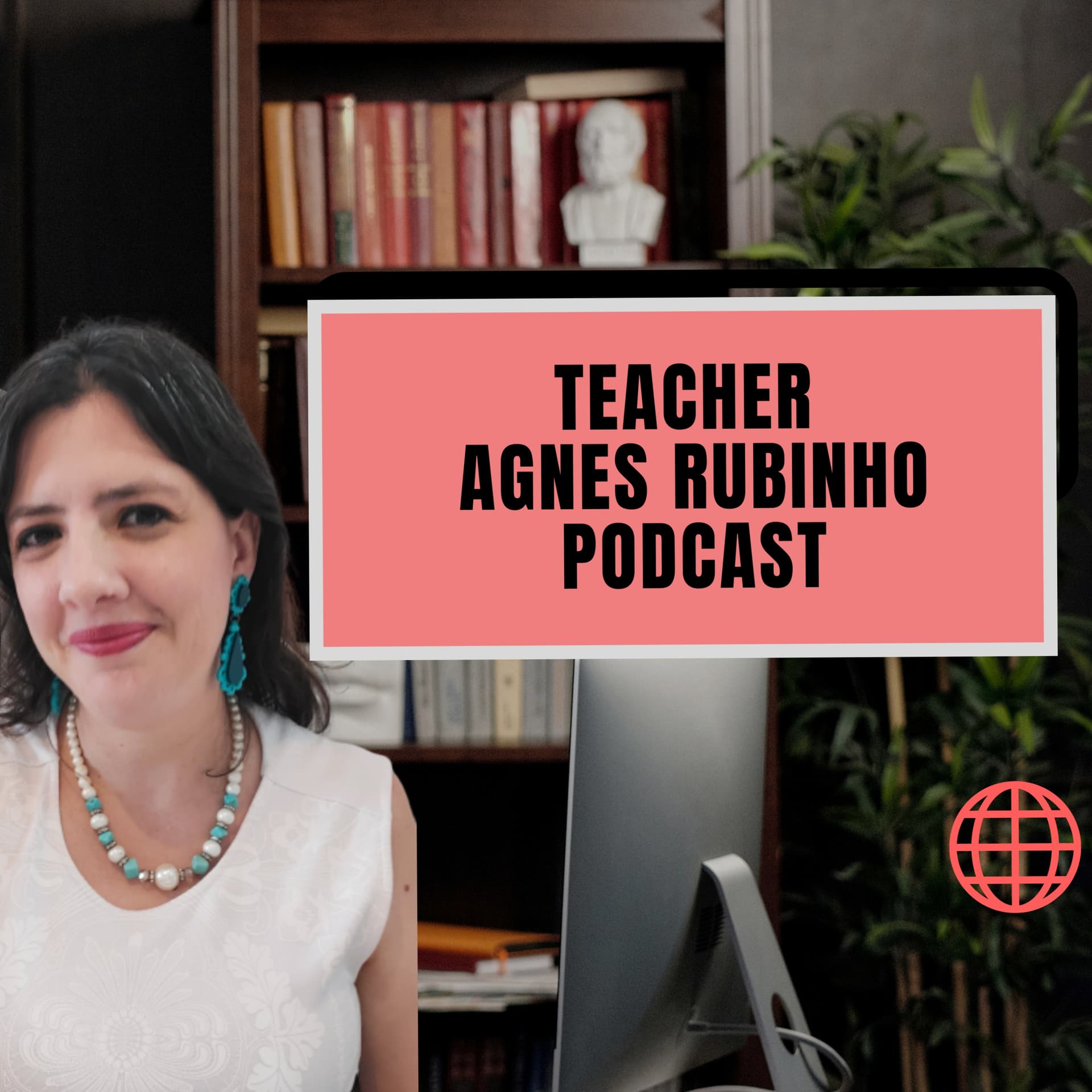 Teacher Agnes Rubinho - Podcasts