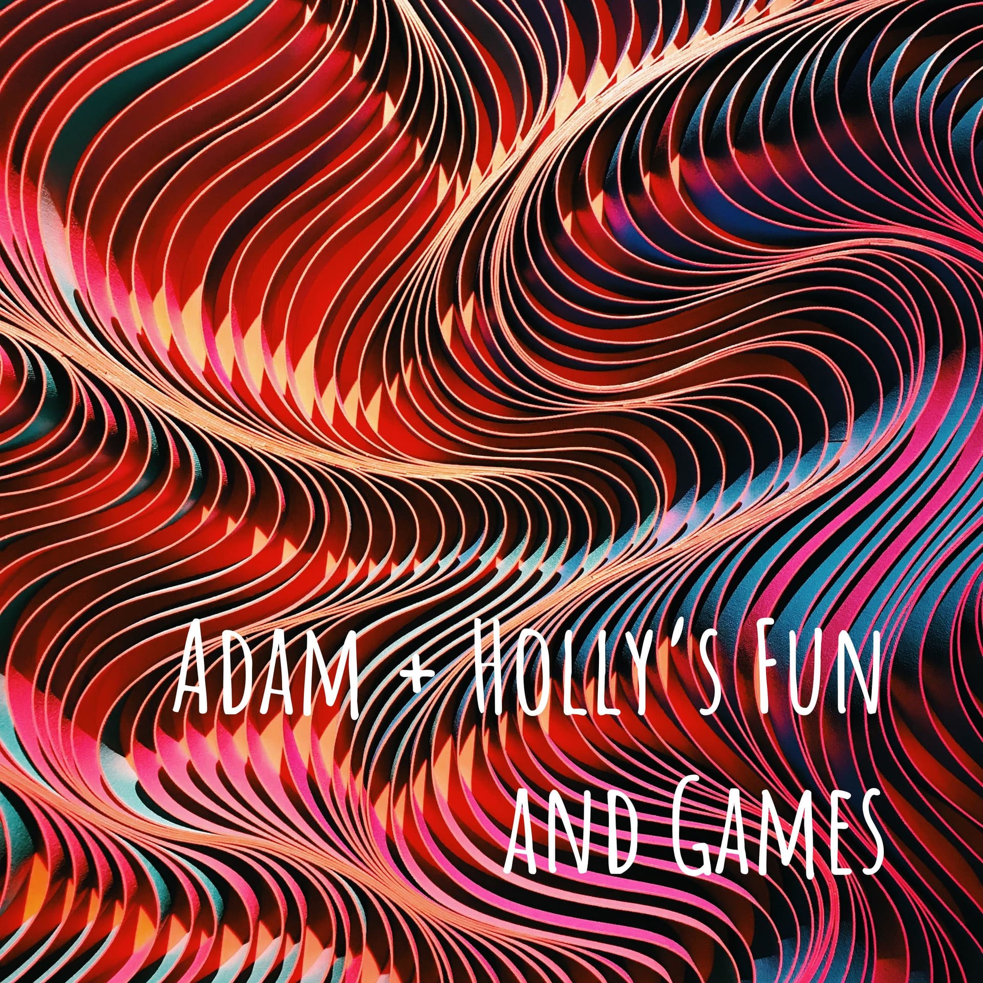 Adam + Holly's Fun and Games - Podcasts