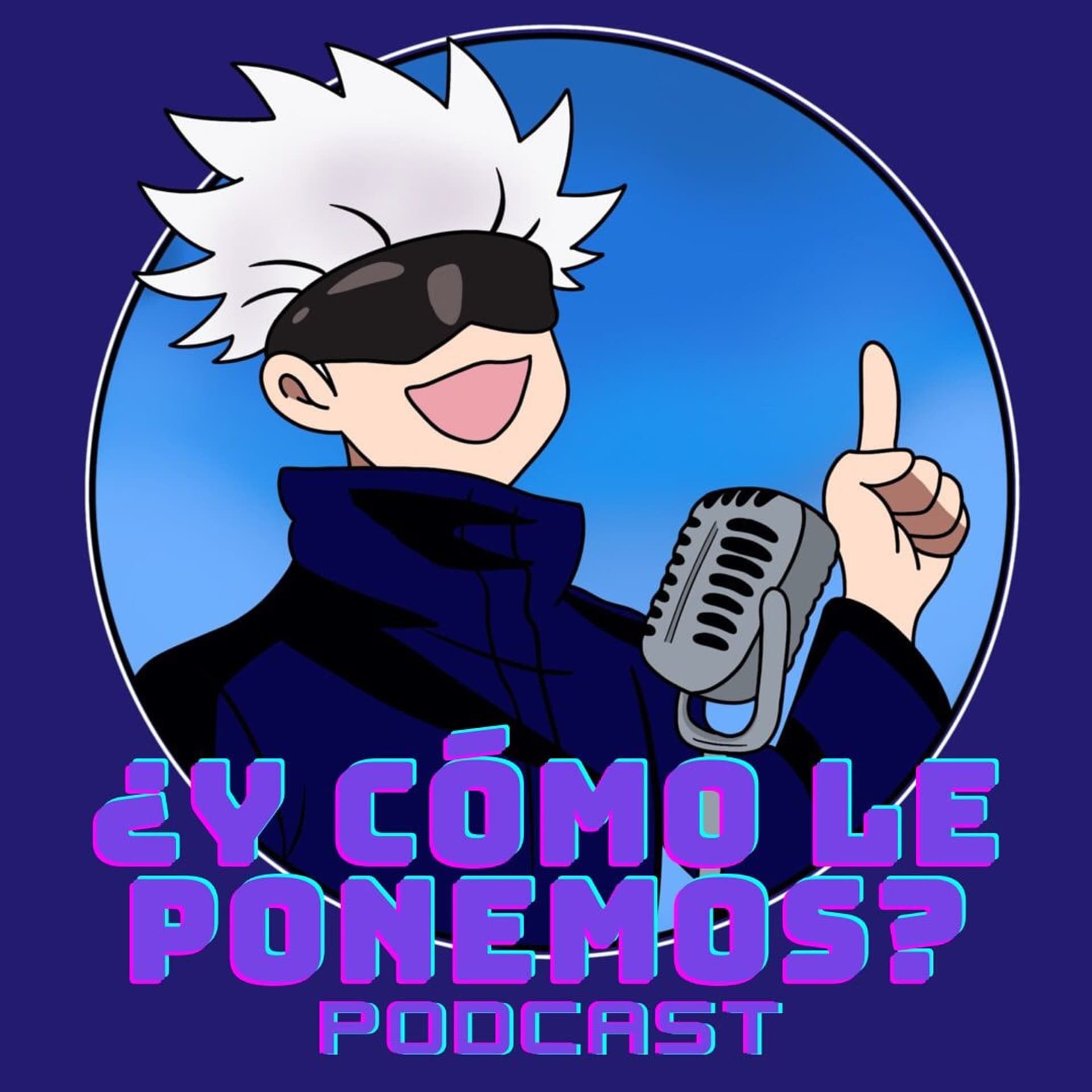 Y Cómo Le Ponemos? - Podcasts