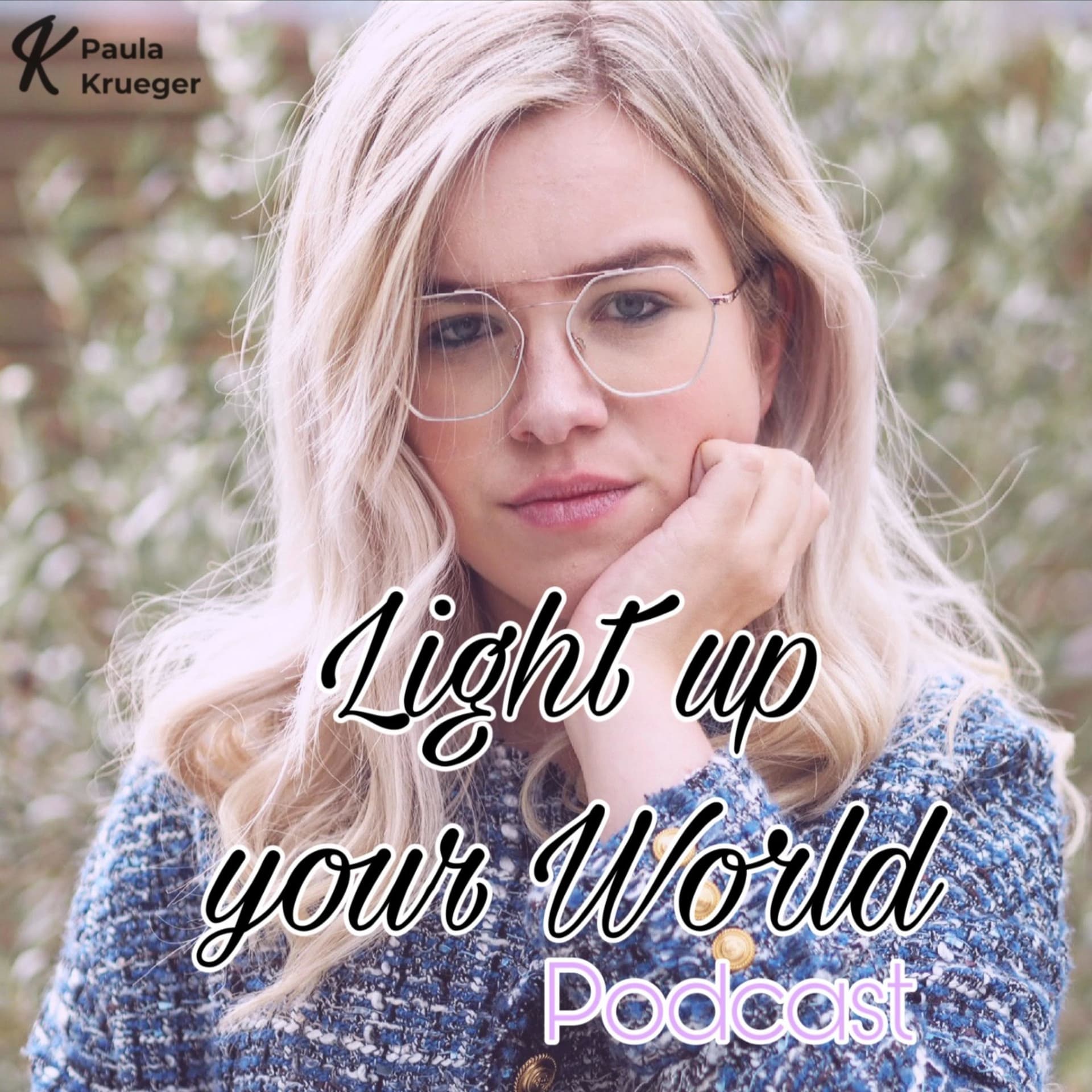 Light up your World - Podcasts