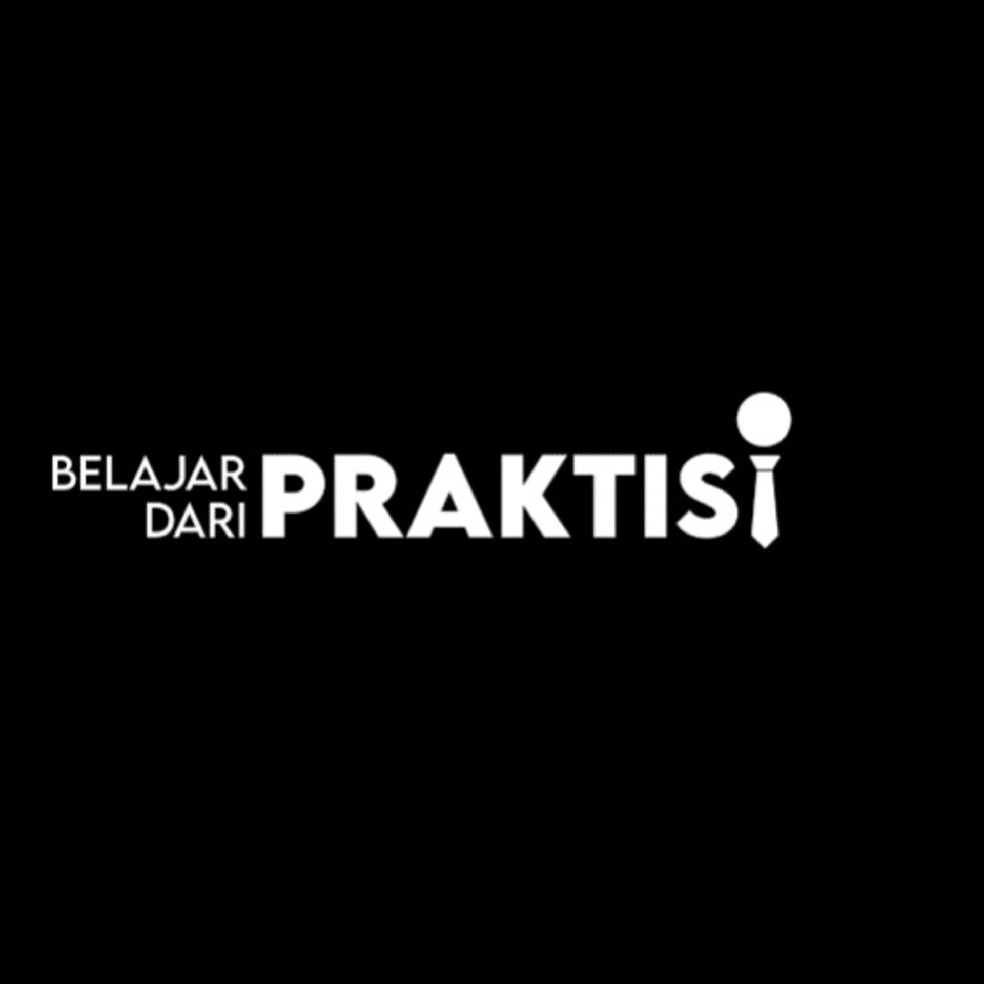Belajar dari Praktisi - Podcasts
