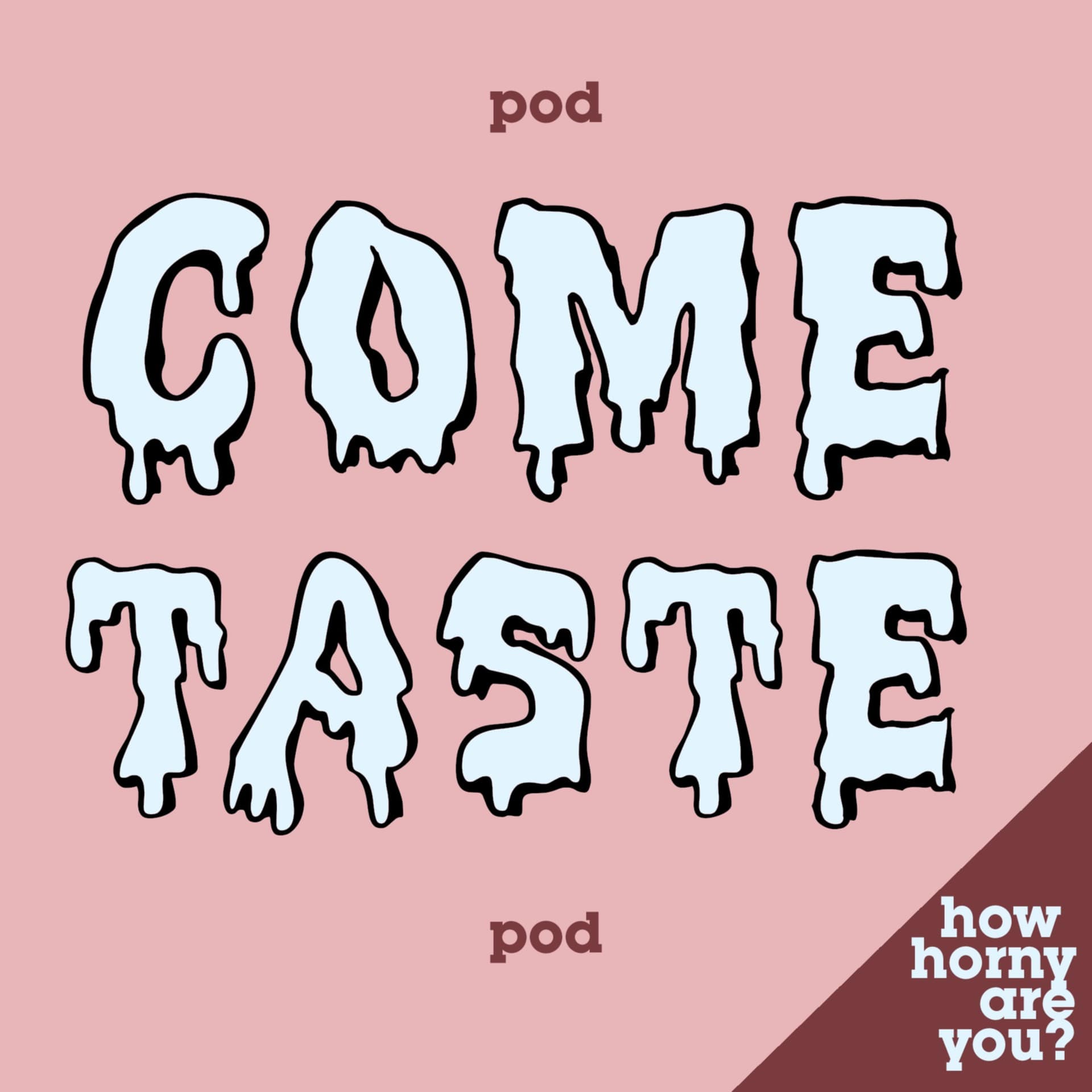 Come Taste - Podcasts