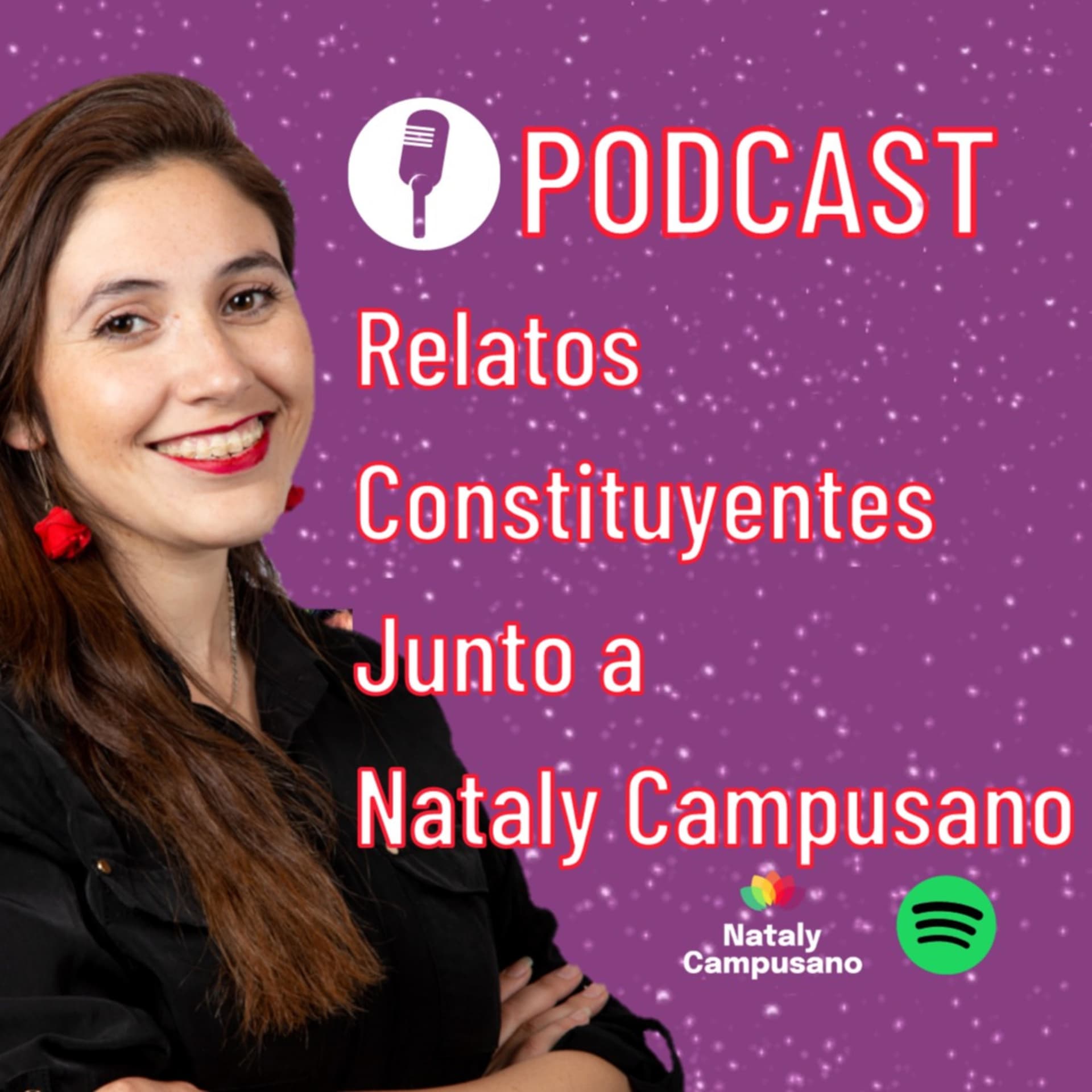 Relatos Constituyentes Junto a Nataly Campusano - Podcasts