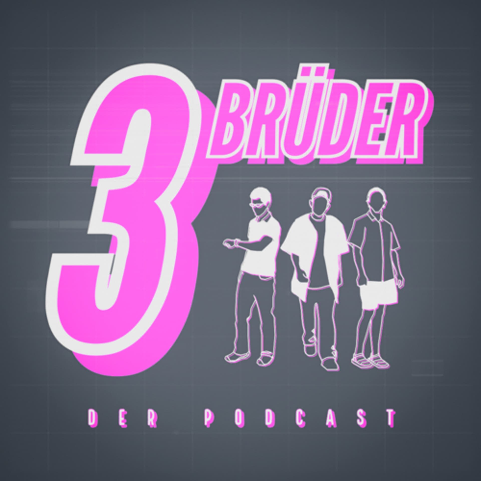 Drei Brüder - Podcasts