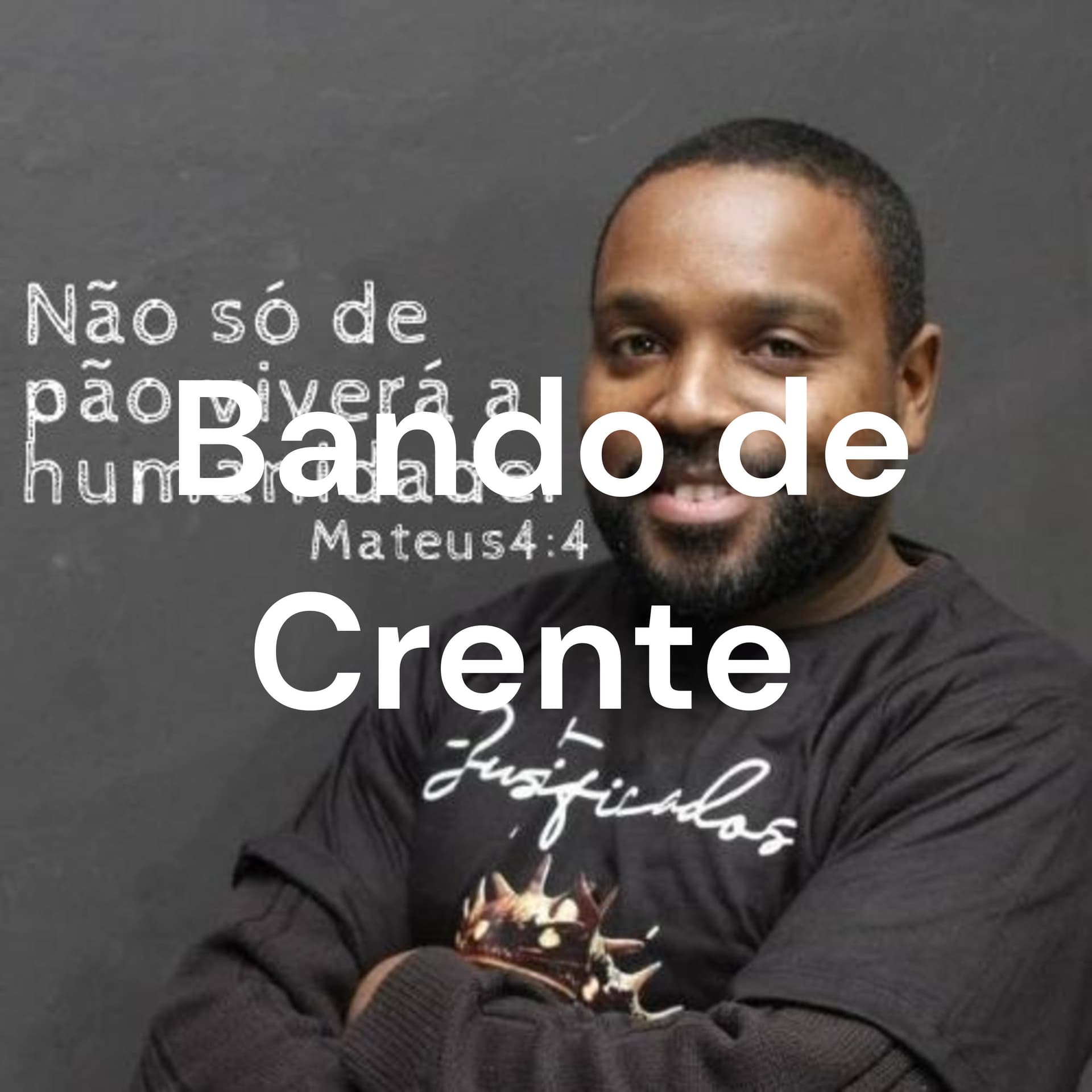 Bando de Crente - Podcasts