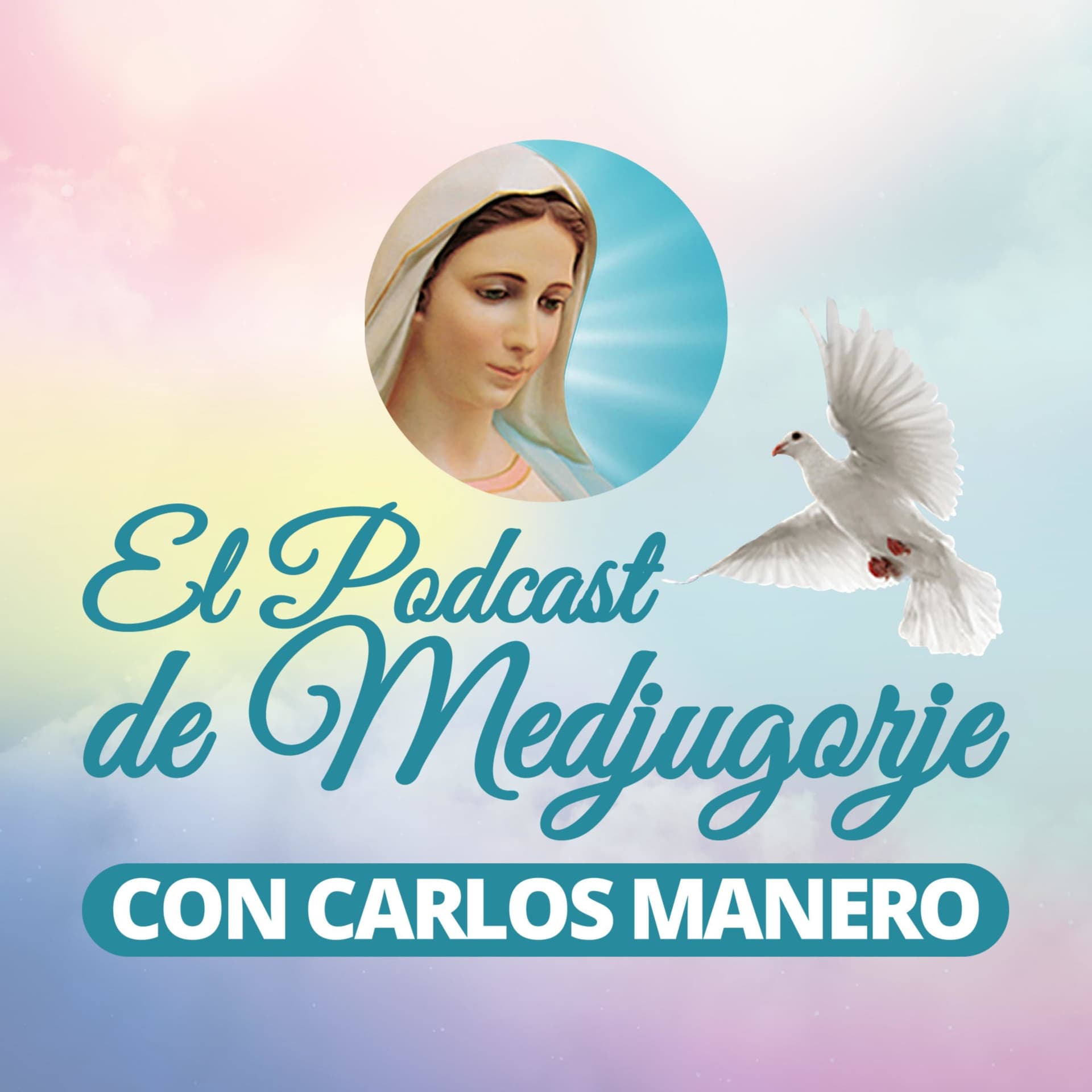 El Podcast de Medjugorje con Carlos Manero - Podcasts