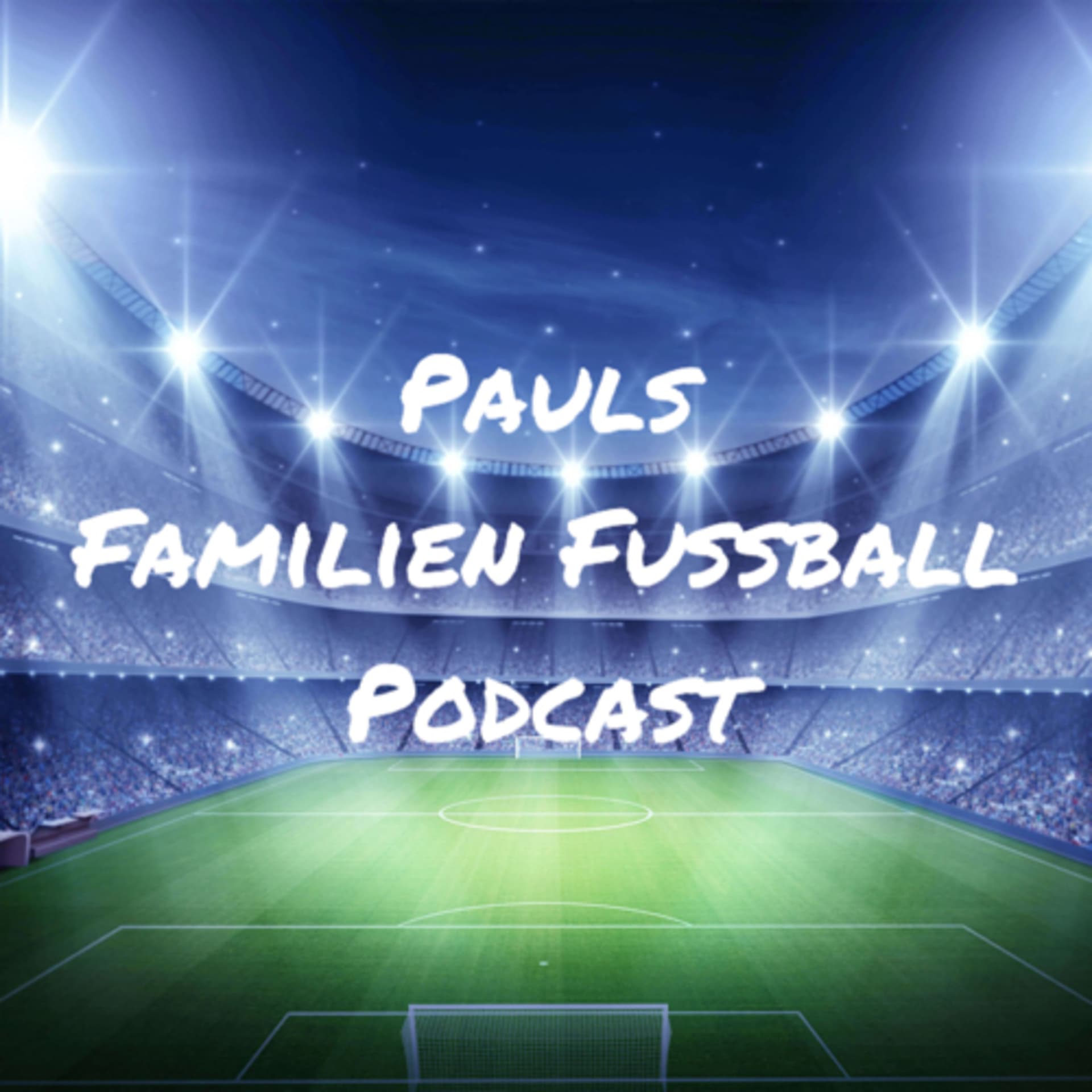 Pauls Familien Fußball Podcast (Staffel 1) - Podcasts