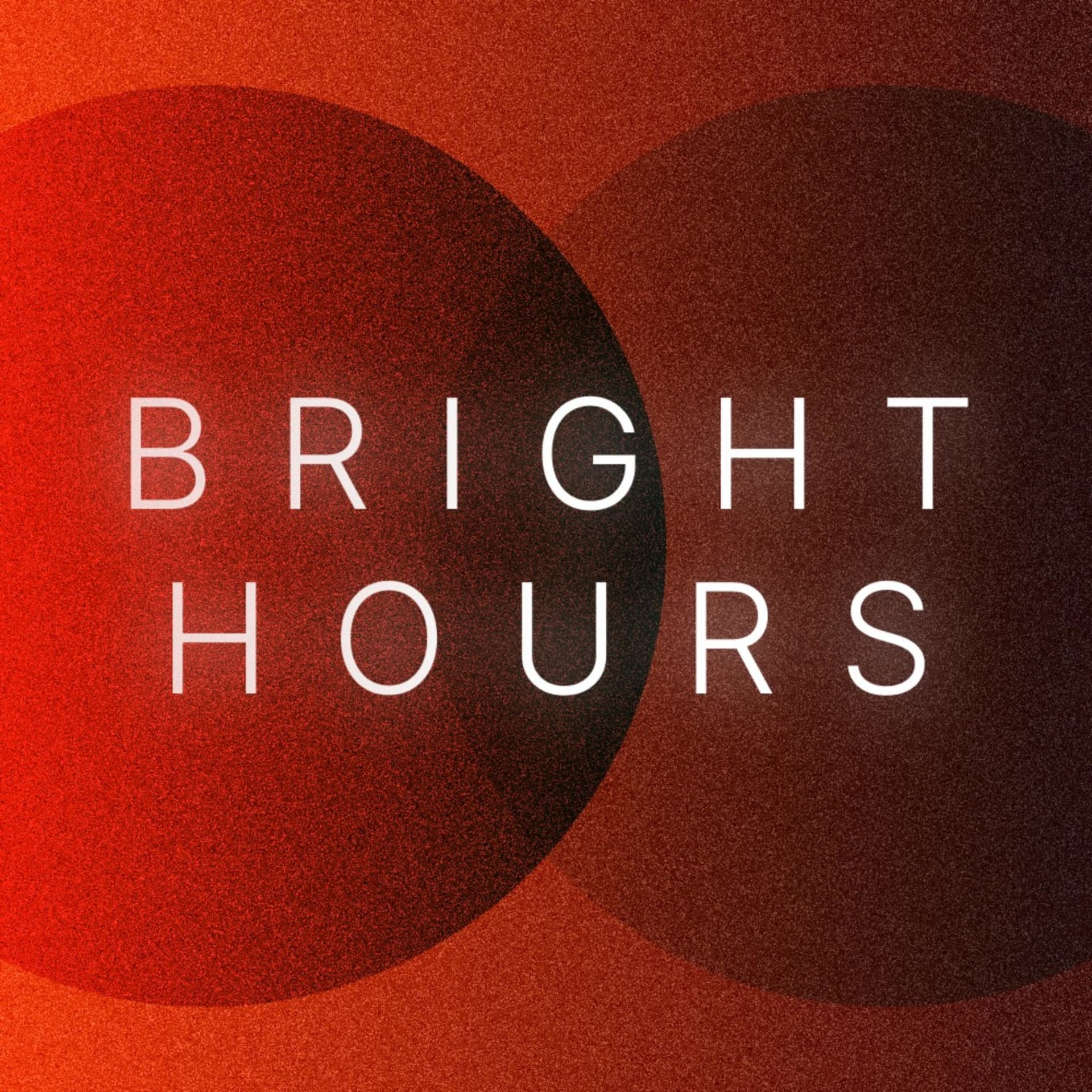 Bright Hours - Podcasts