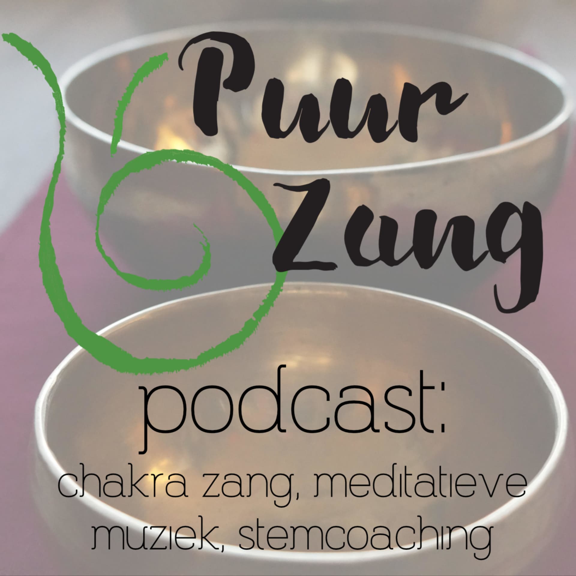 Puur Zang podcast: chakra zang, meditatieve muziek, stemcoaching - Podcast