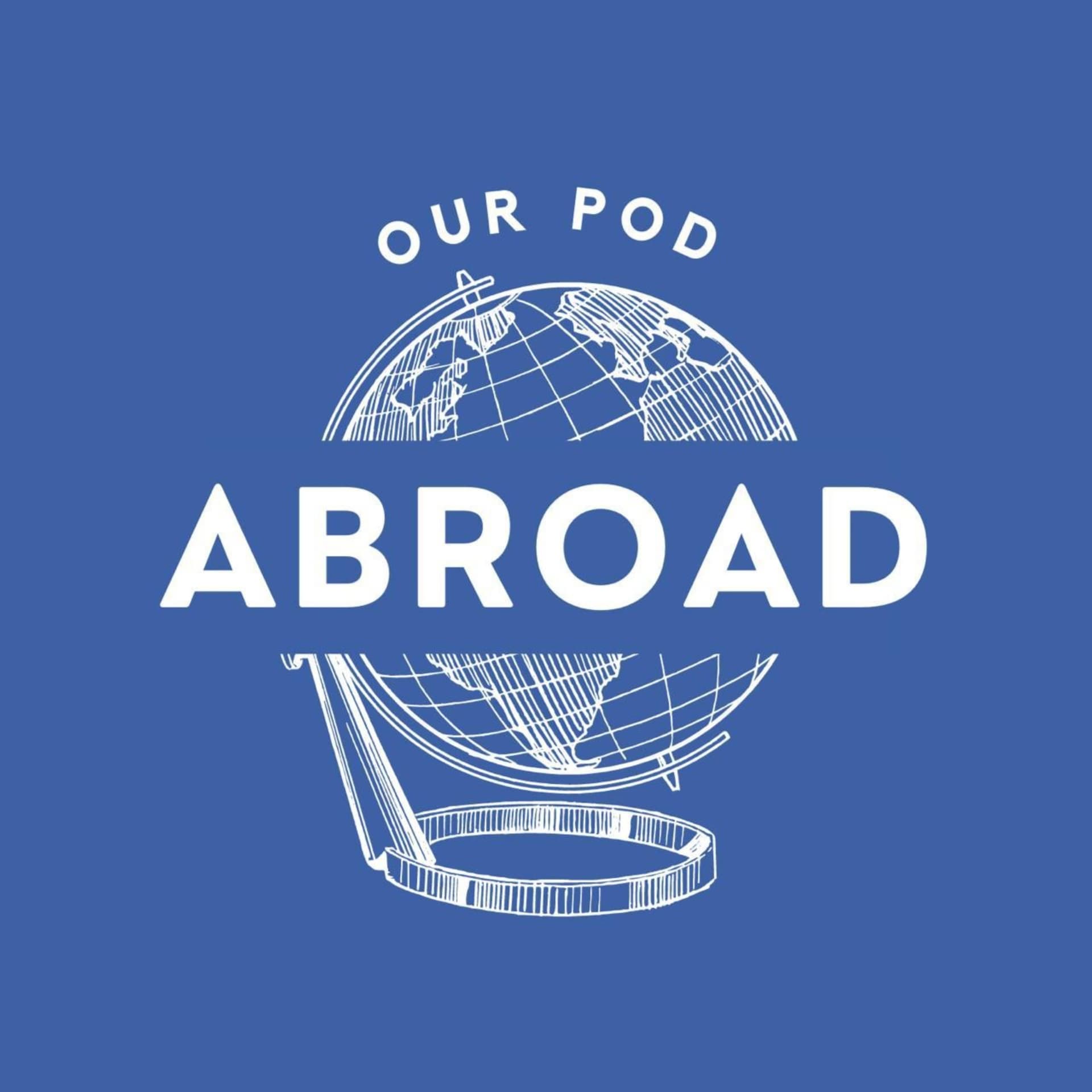 Our Pod Abroad - بودكاست