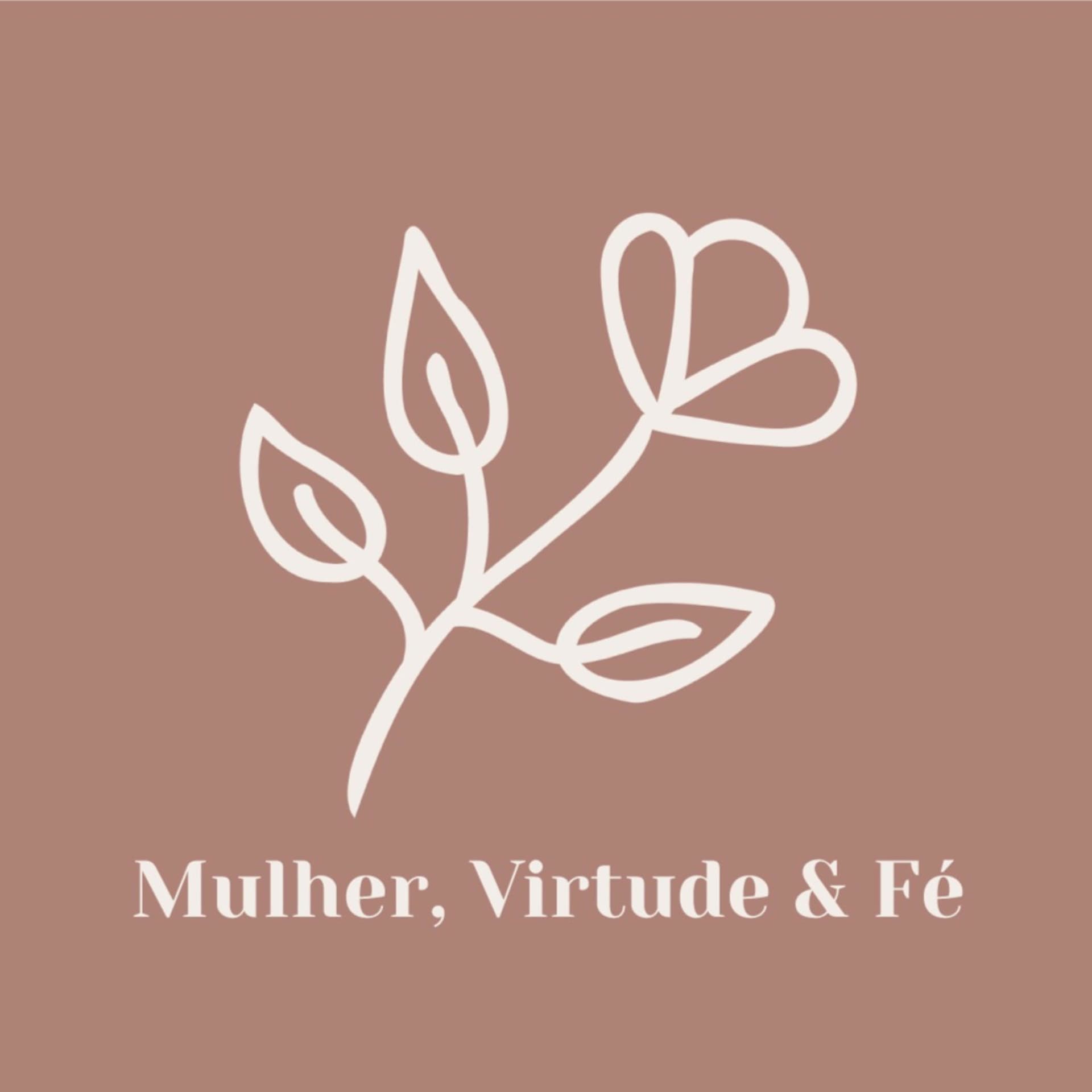 Mulher, Virtude e Fé