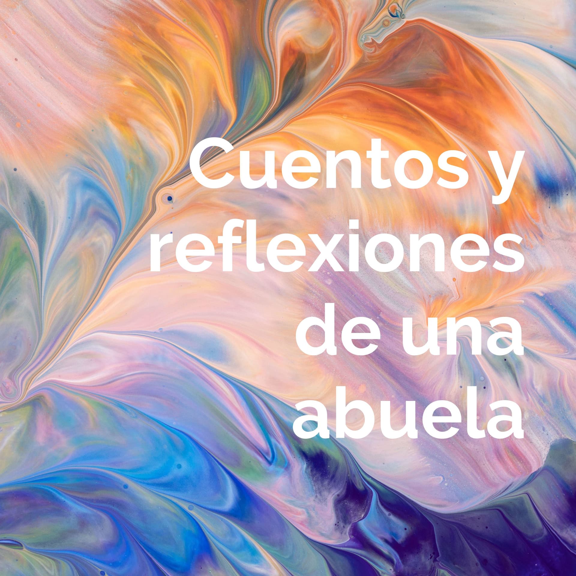 Cuentos y reflexiones de una abuela - Podcasts