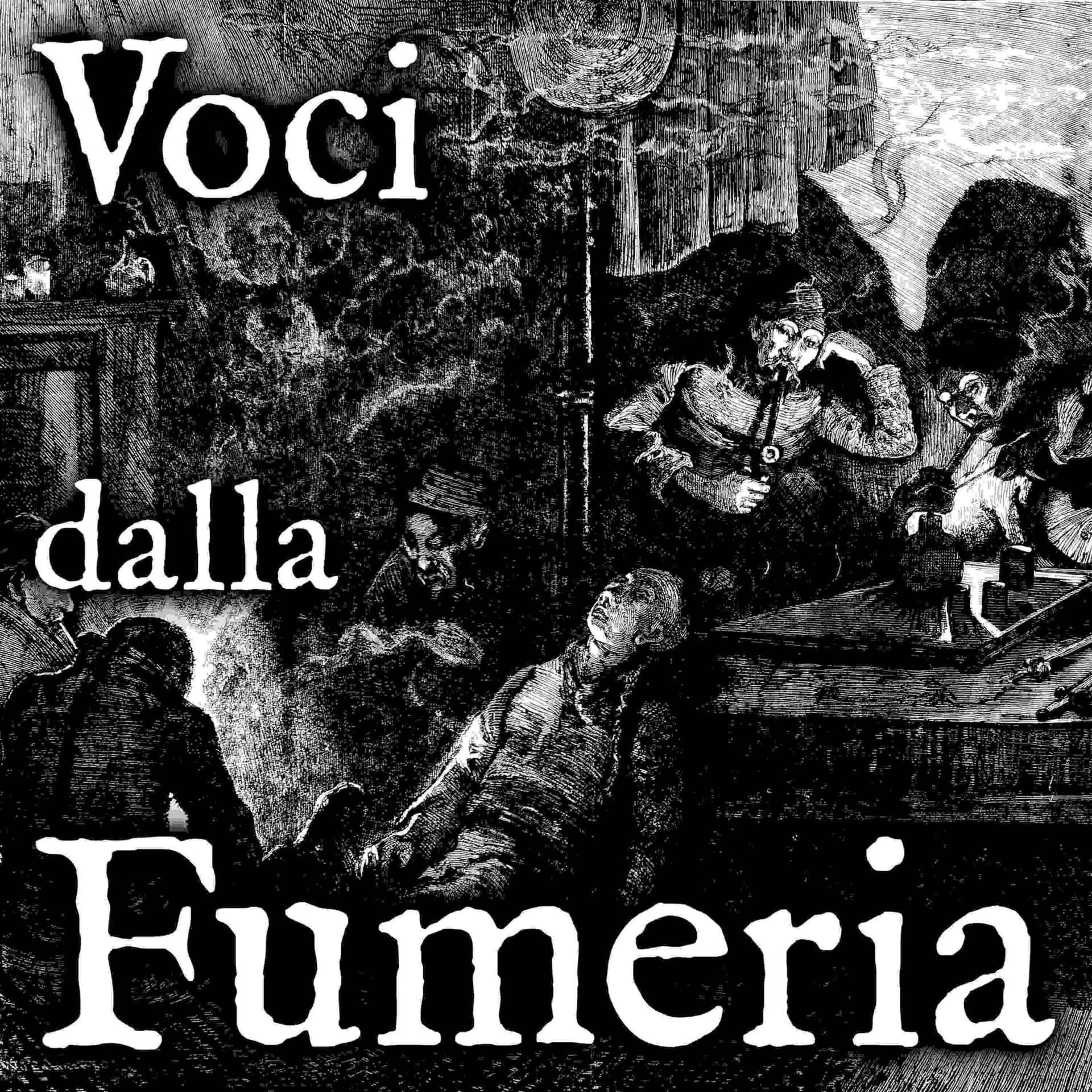 Voci dalla Fumeria - Podcast