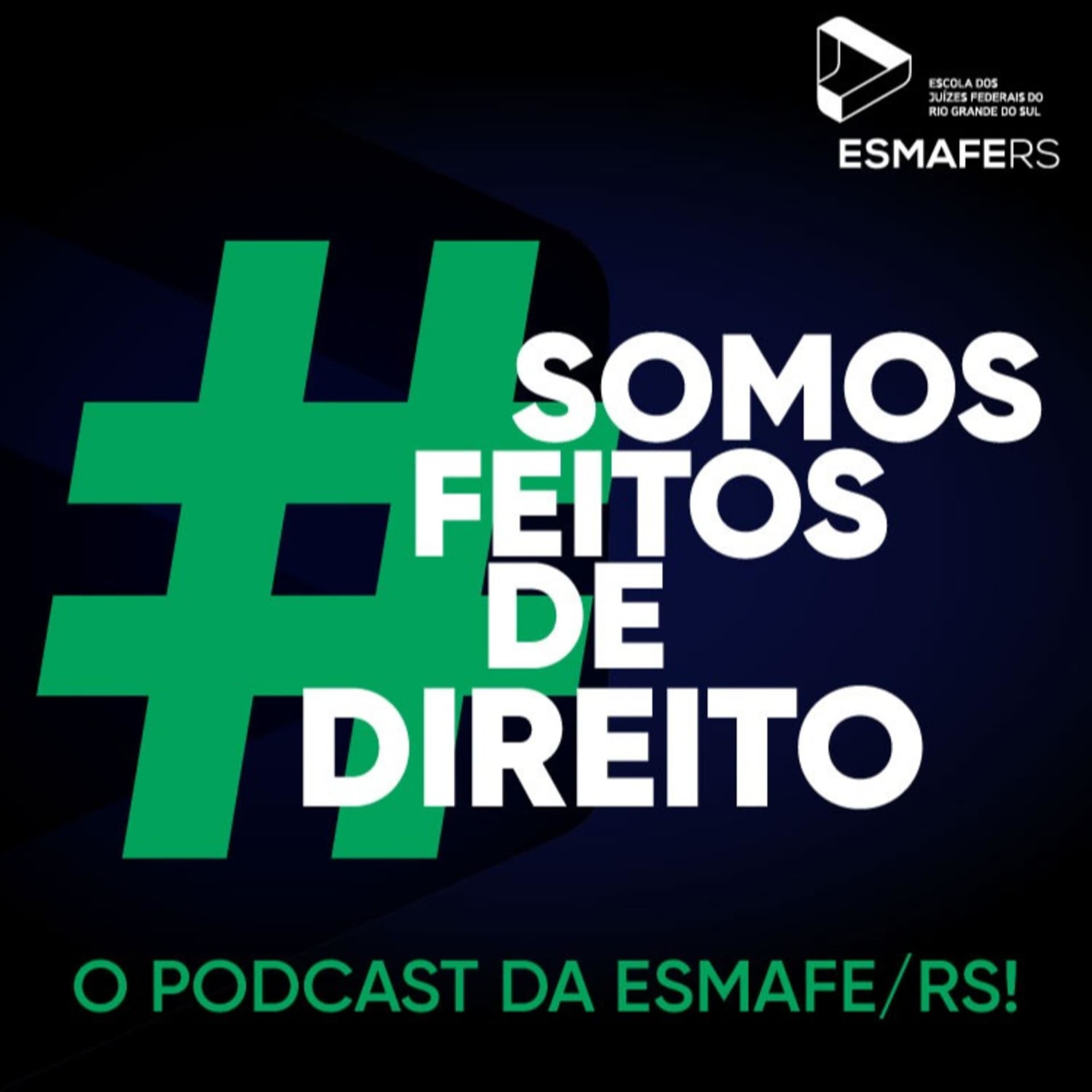 #SOMOS FEITOS DE DIREITO - Podcasts