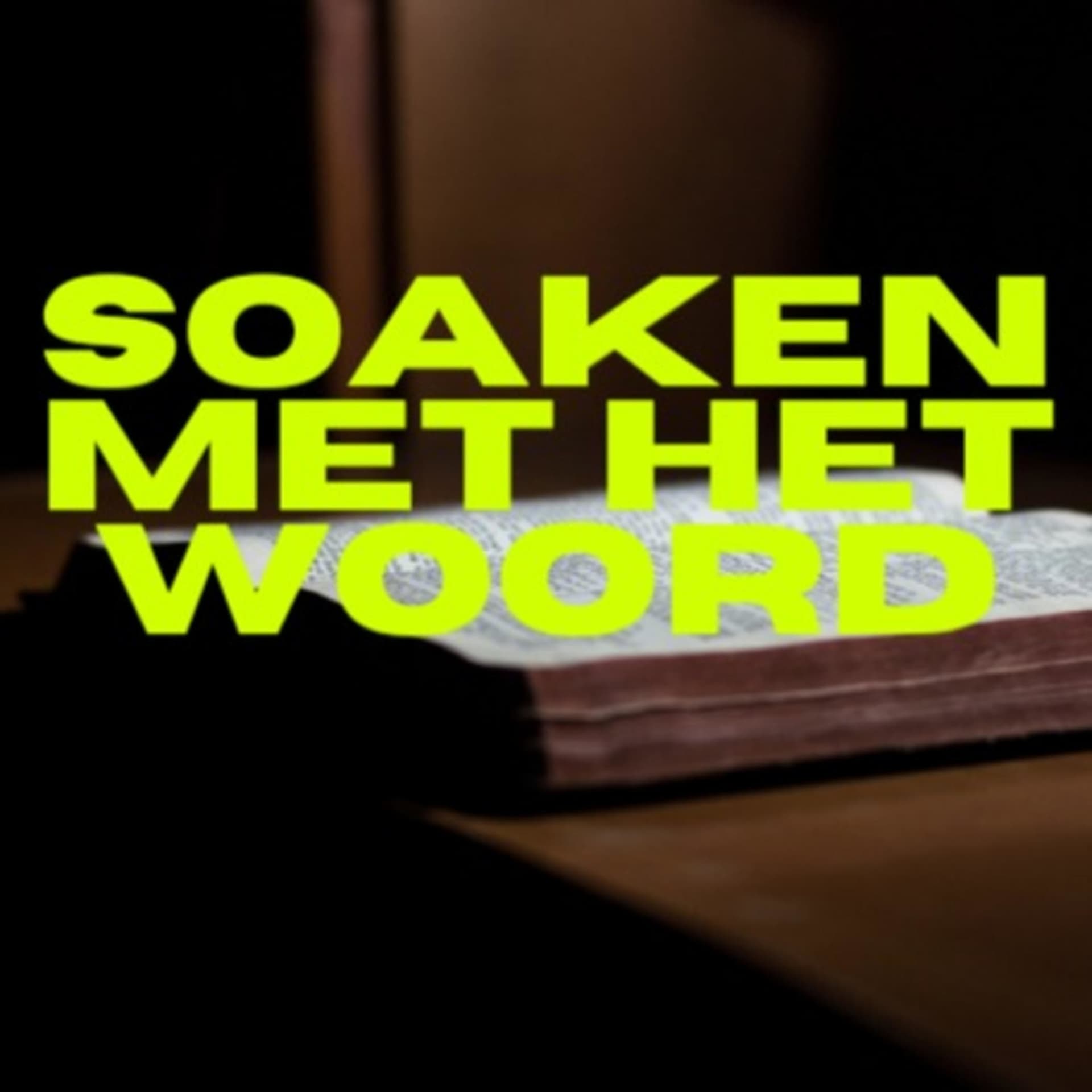 Soaken met het Woord - Podcasts