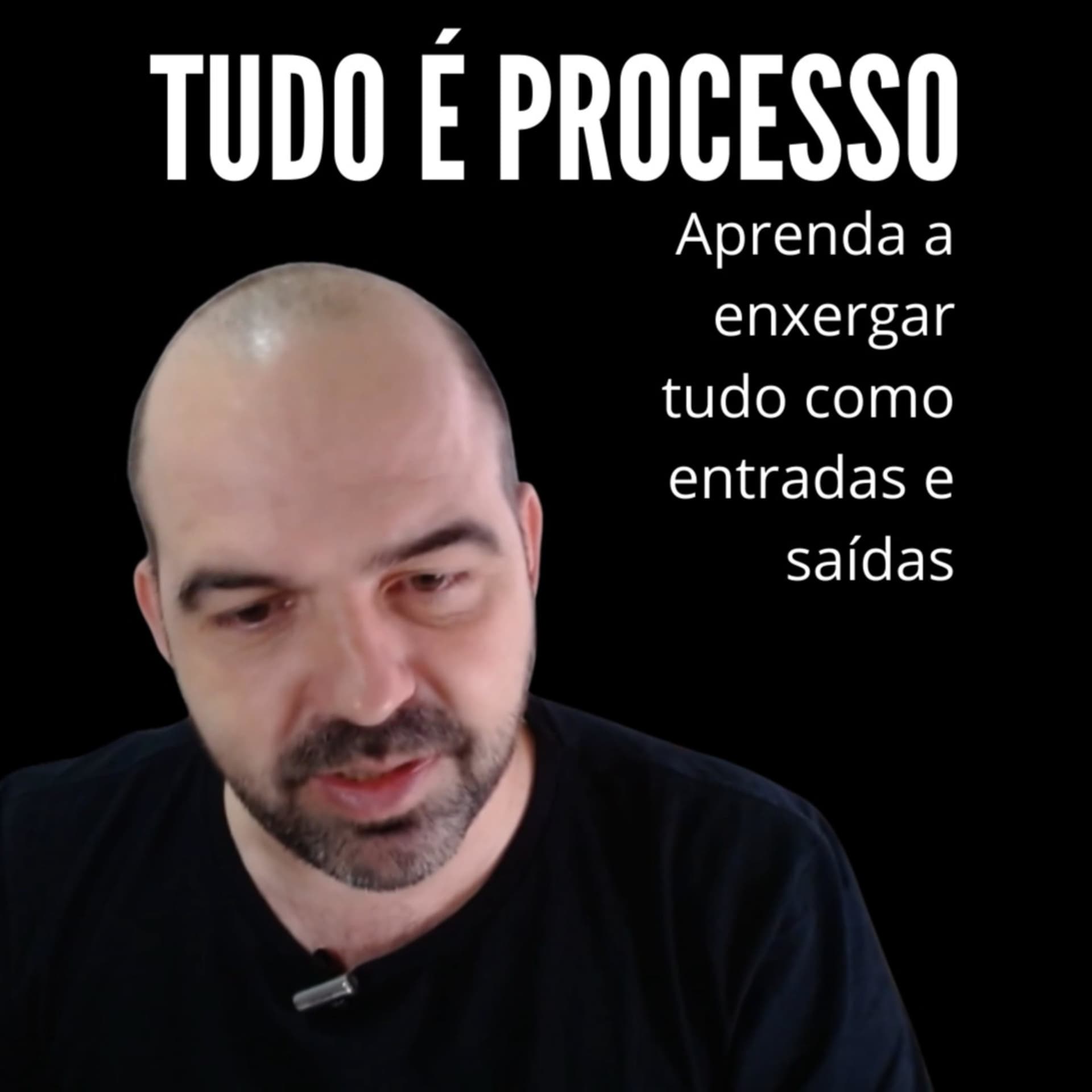 TUDO É PROCESSO! - Podcasts