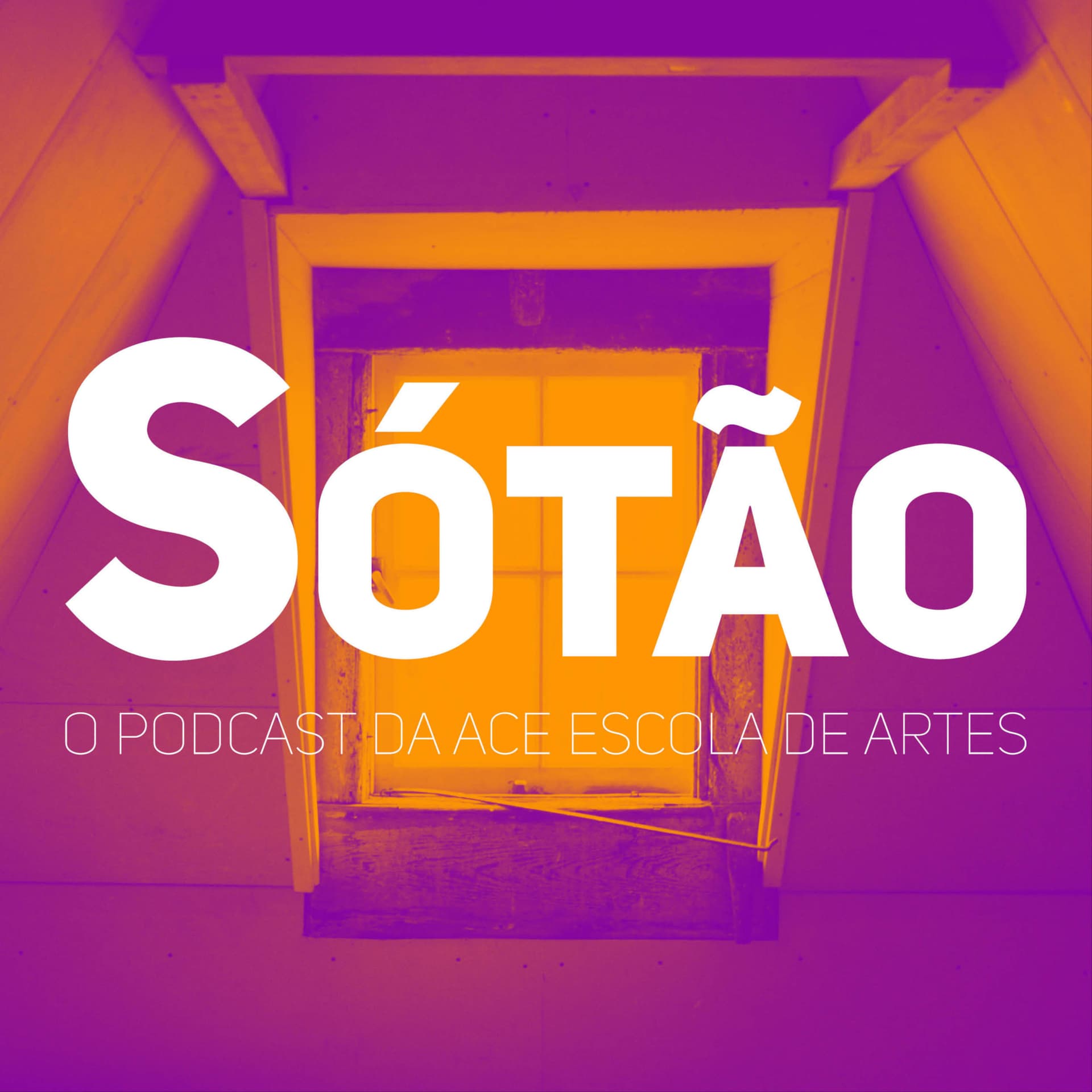 SÓTÃO - O podcast da ACE Escola de Artes - Podcast