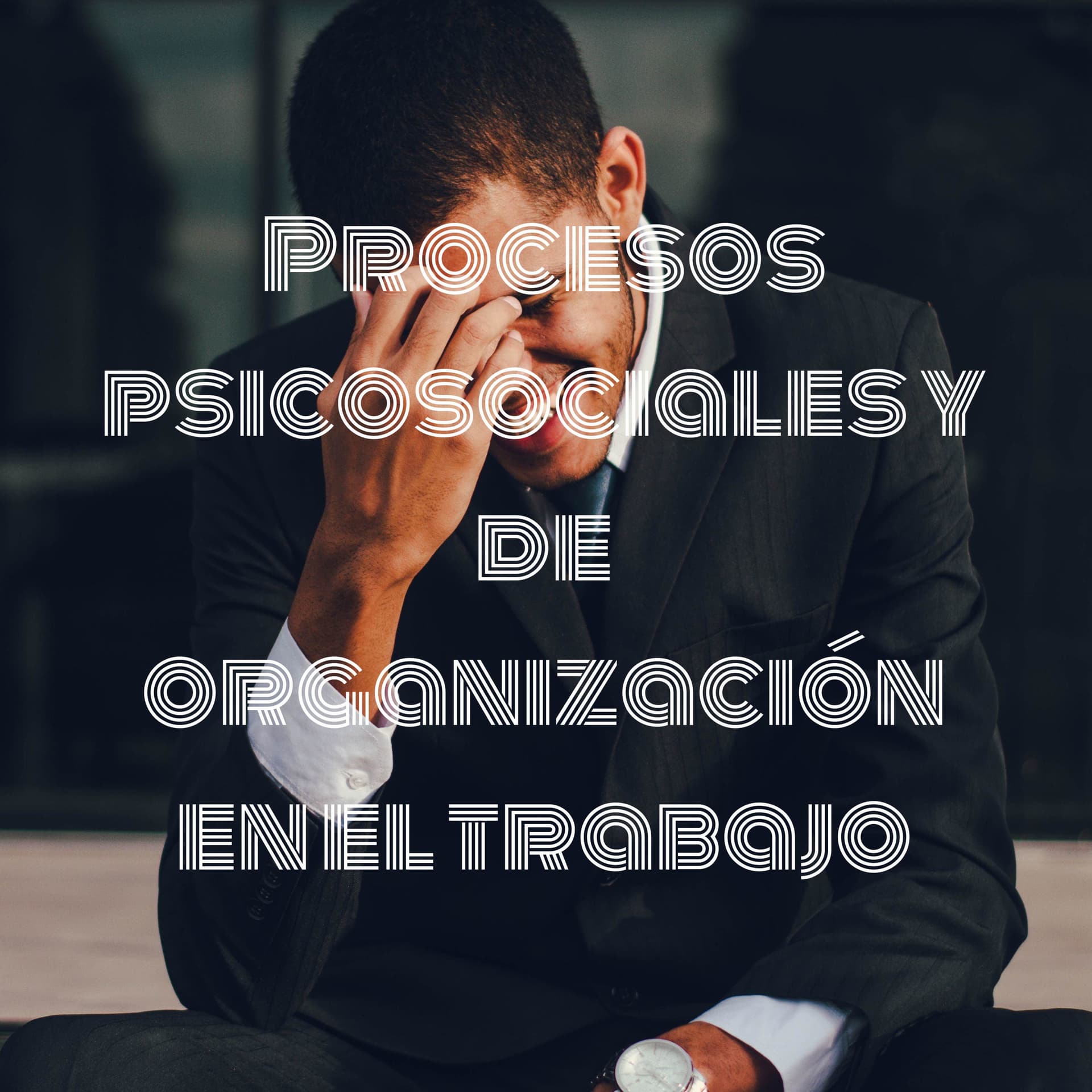 Procesos psicosociales y de organización en el trabajo - Podcasts