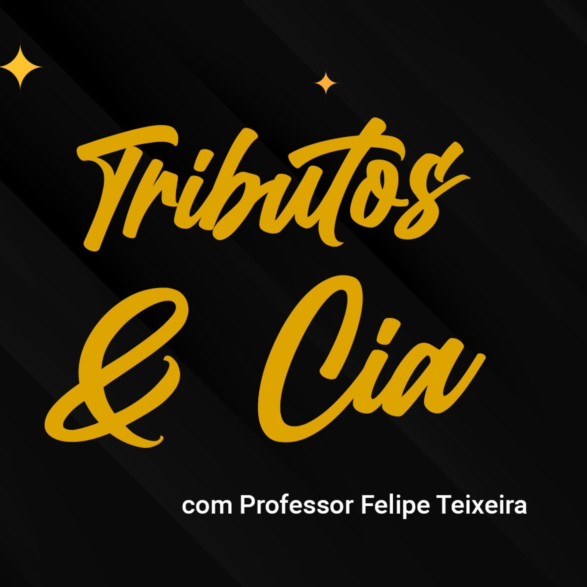 Tributos & Cia - Podcasts
