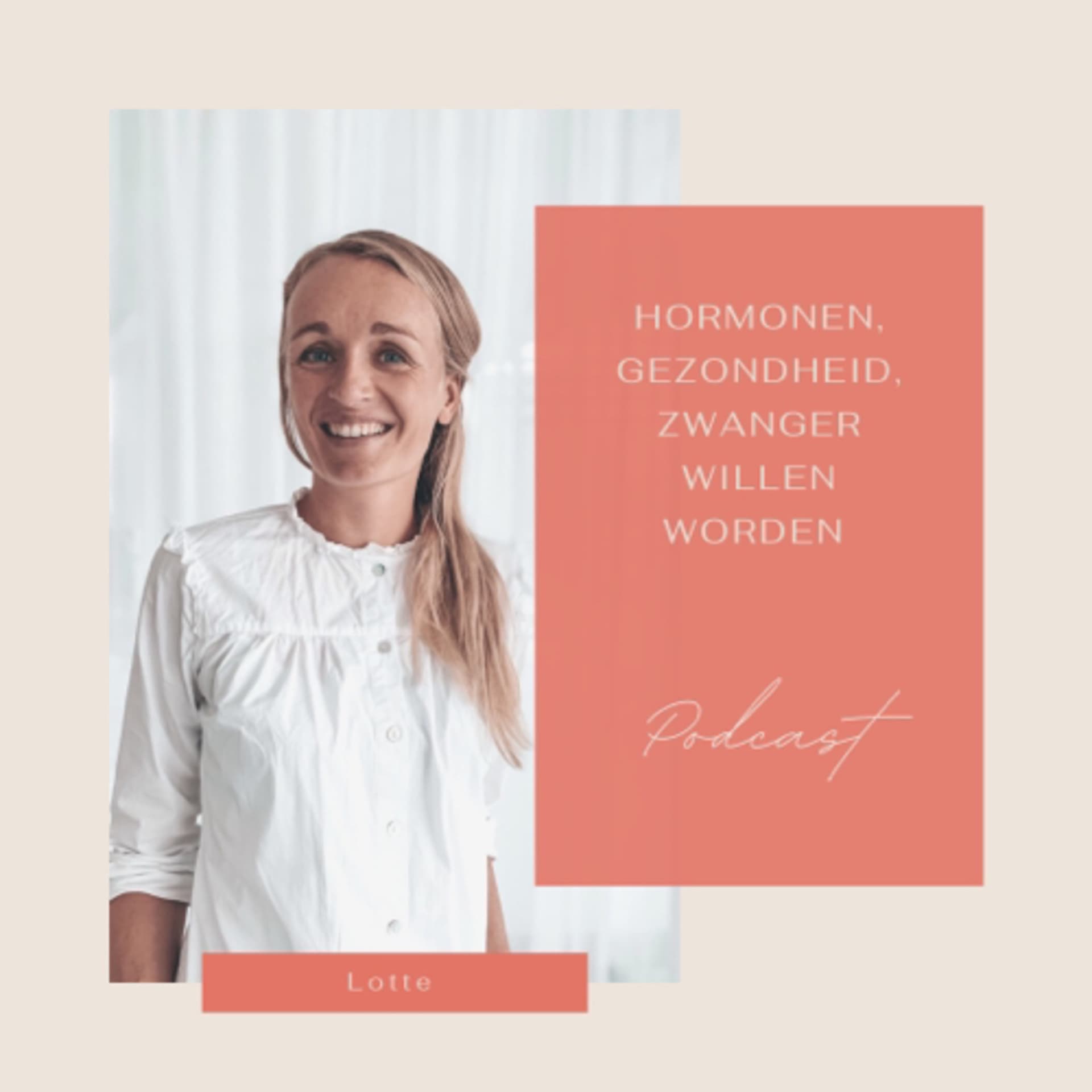 Lotte | hormoon coach | als zwanger worden niet vanzelf gaat | - Podcast