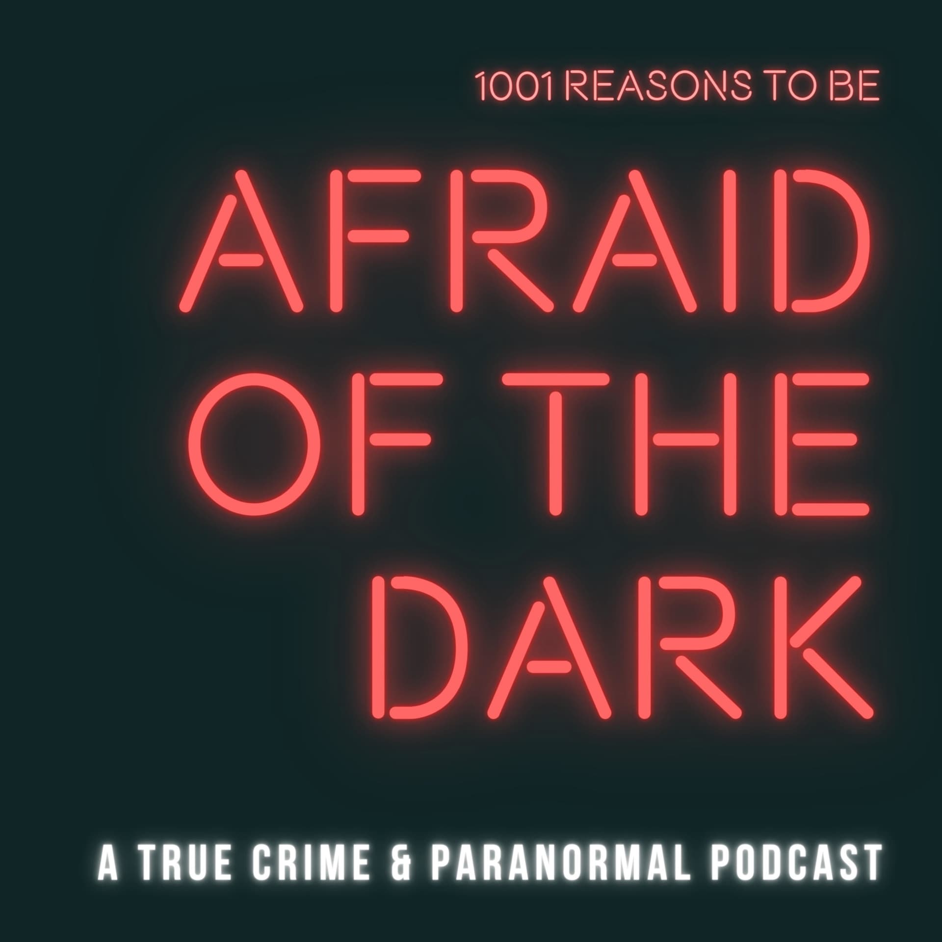1001 Reasons to be Afraid of the Dark - Podcasts