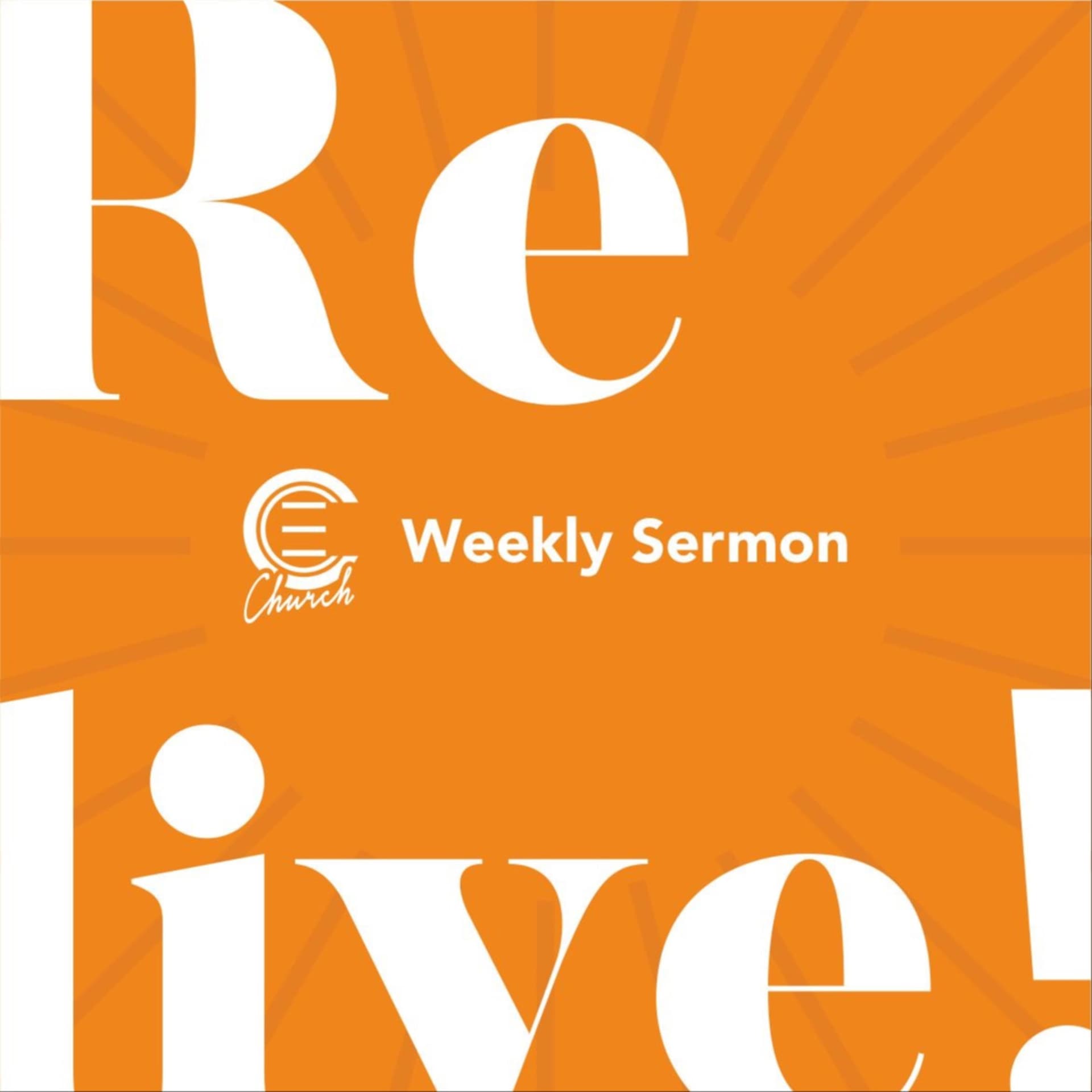 ReLive! - ECC Church Weekly Sermon - Podcasts