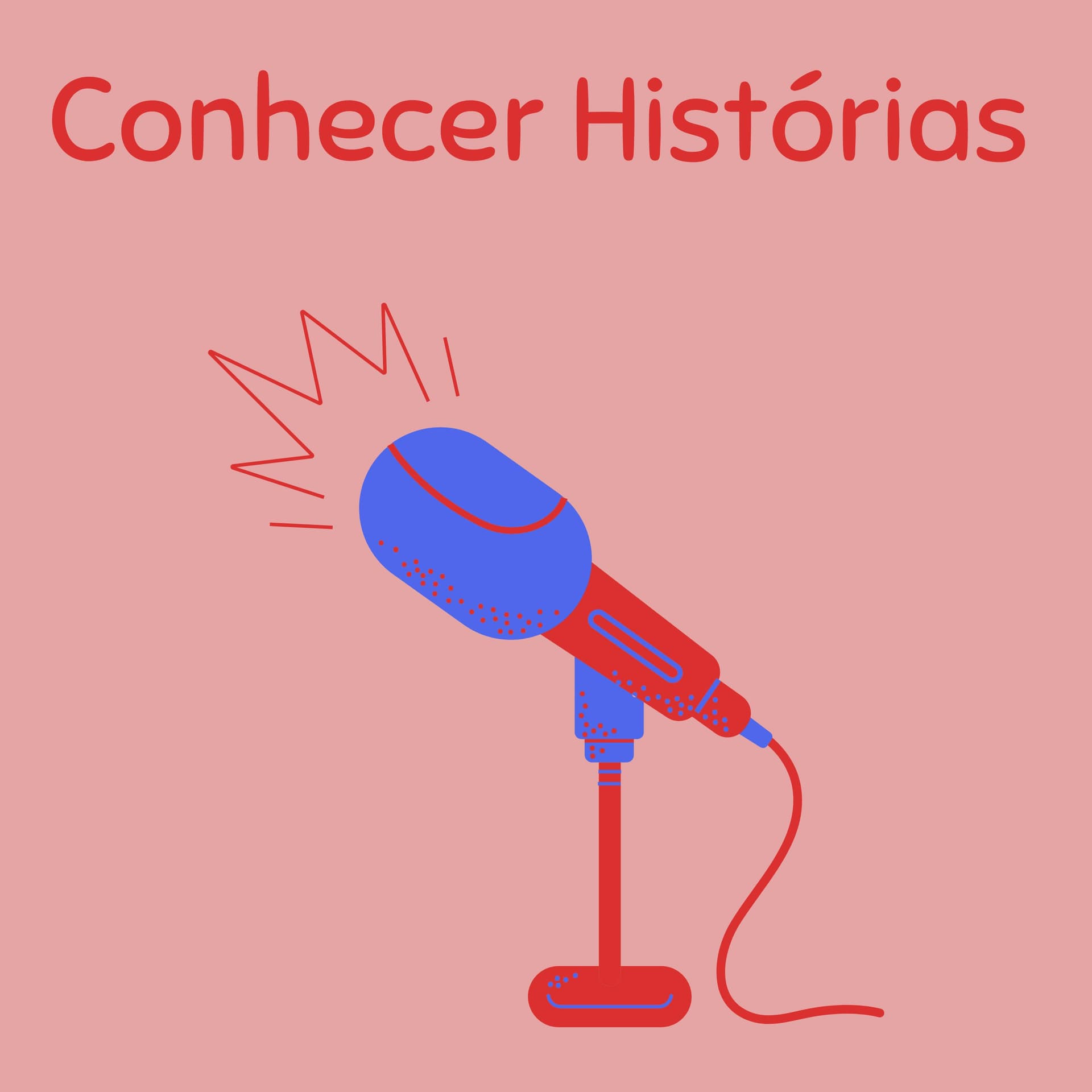 Conhecer Histórias - Podcasts