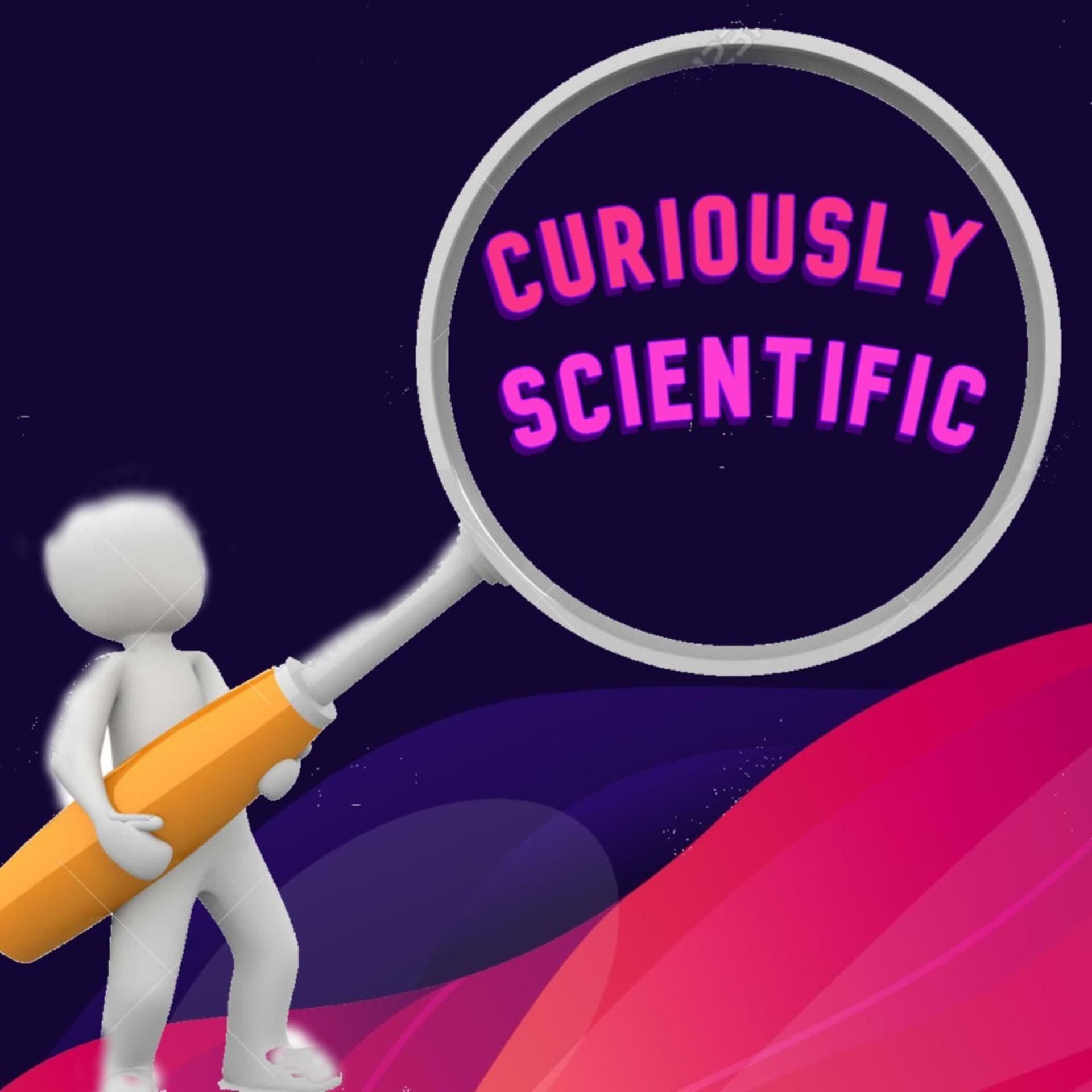 Curiously Scientific - Podcasts