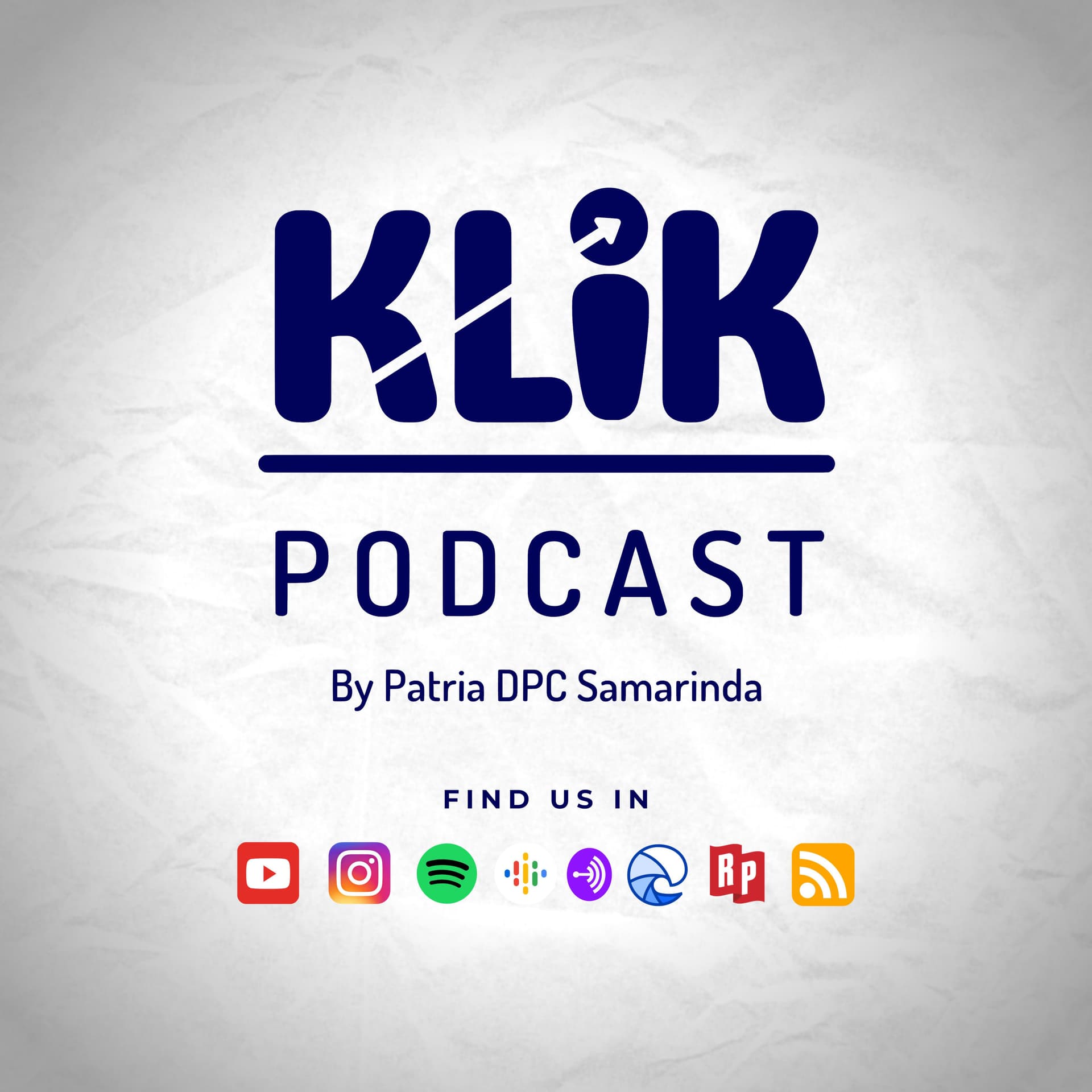 KLIK Podcast @Patria DPC Samarinda - Podcasts