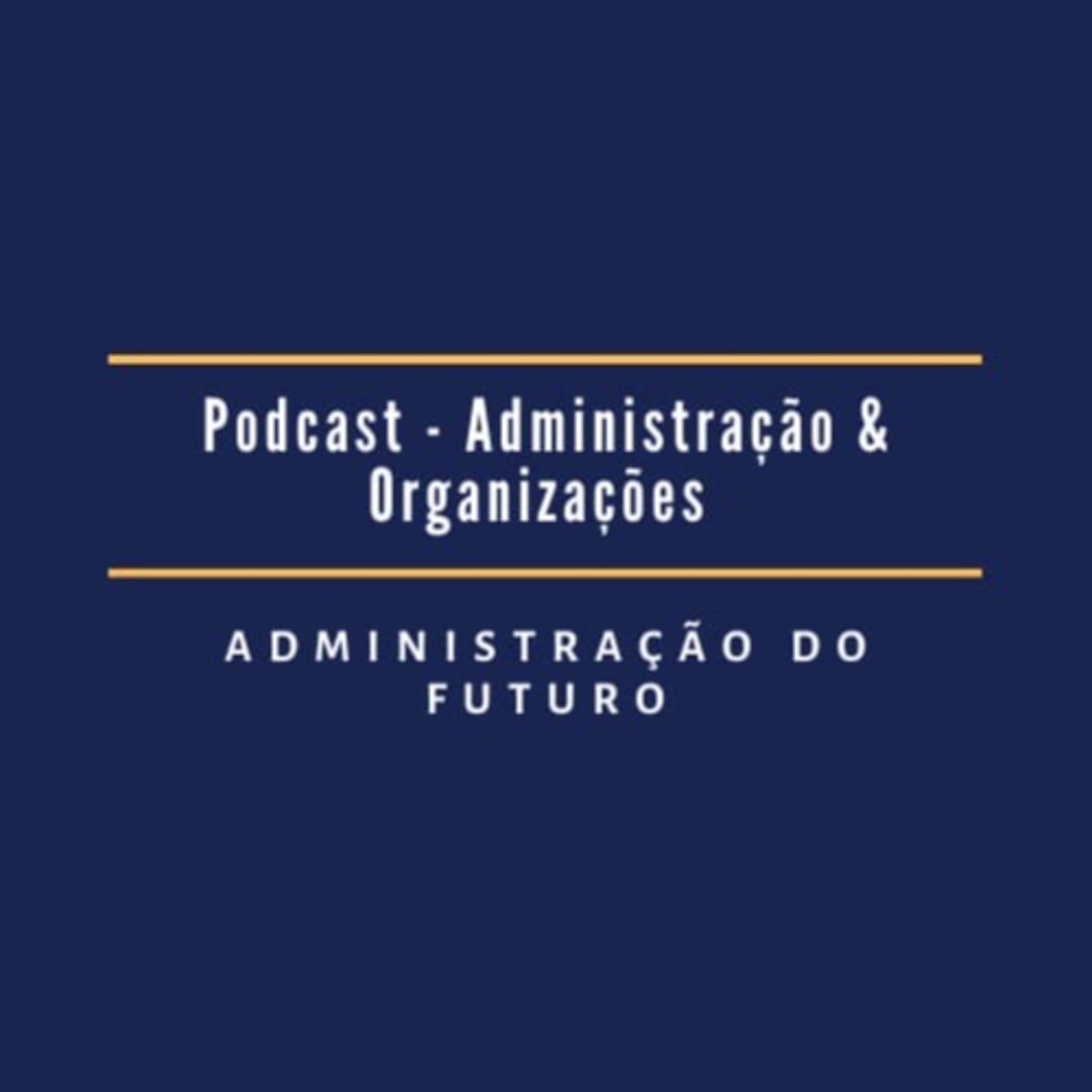 Podcast de Administração e Négocios - Turma 2021.1 Centro de Comunicação e Gestão da Unifor