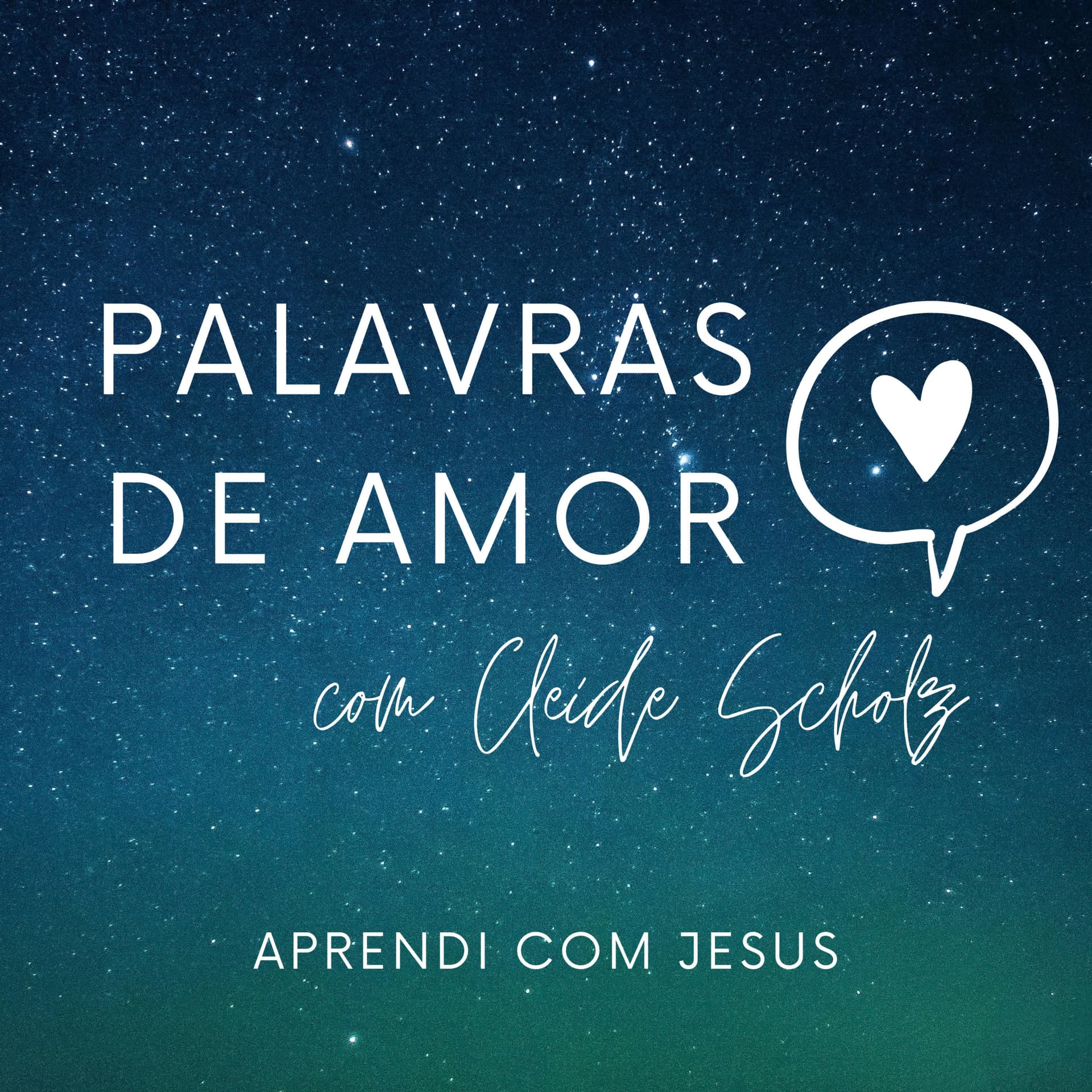 Palavras de Amor com Cleide Scholz - Podcasts