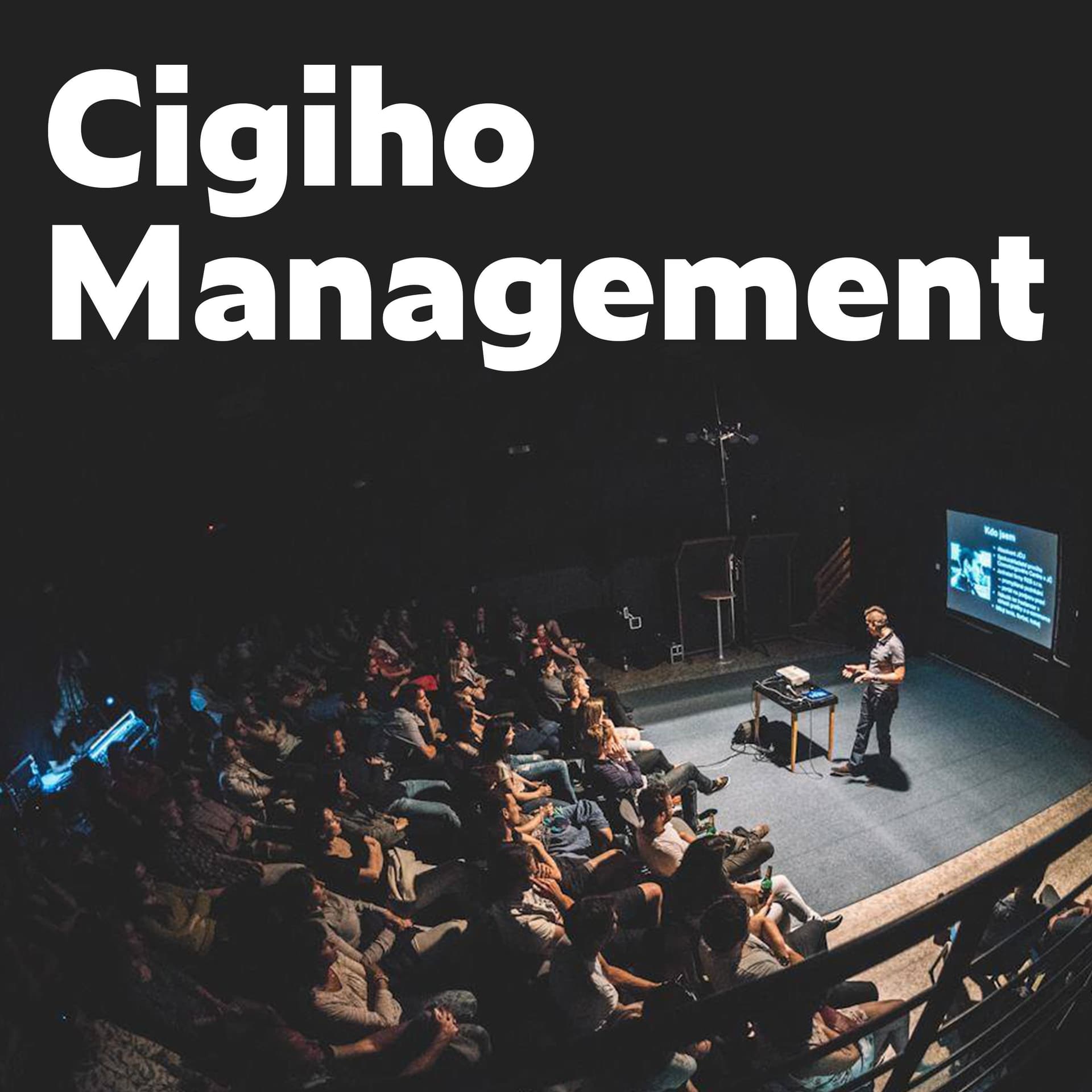 Cigiho Management - Podcasty
