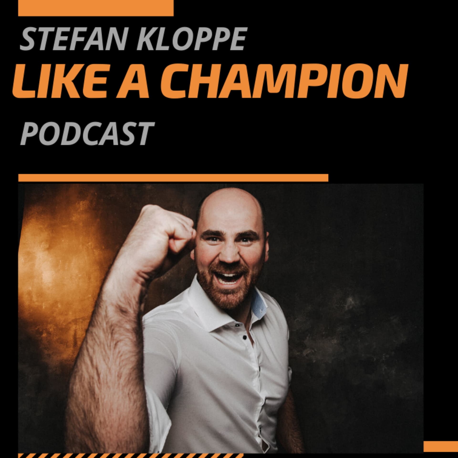 Stefan Kloppe Like a Champion Podcast - Podcasts