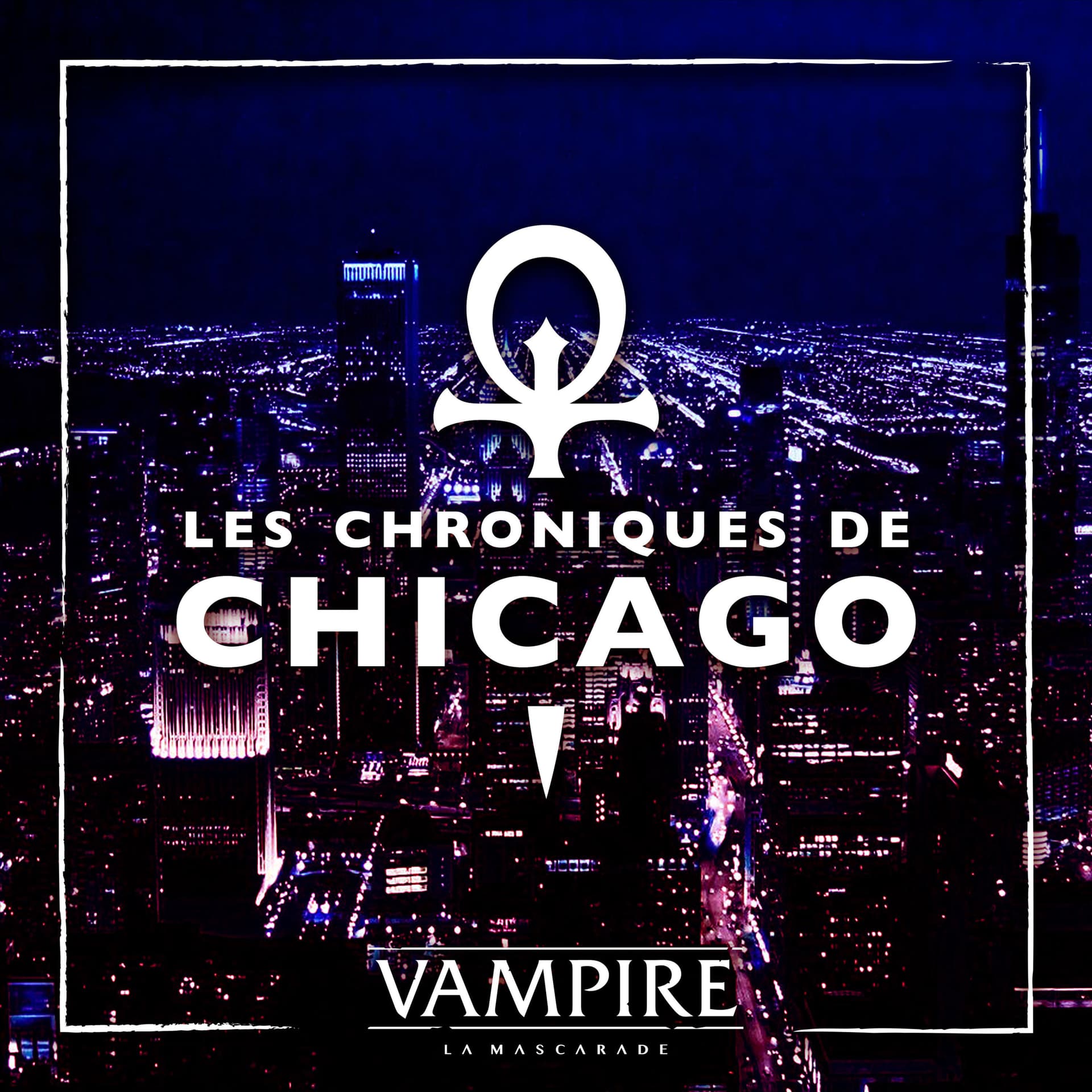 Vampire V5 - Les chroniques de Chicago - Podcasts
