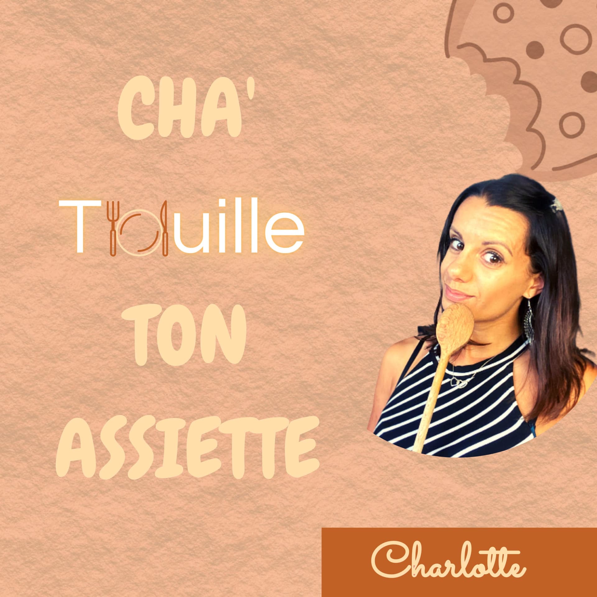 Cha’touille ton assiette - Podcasts