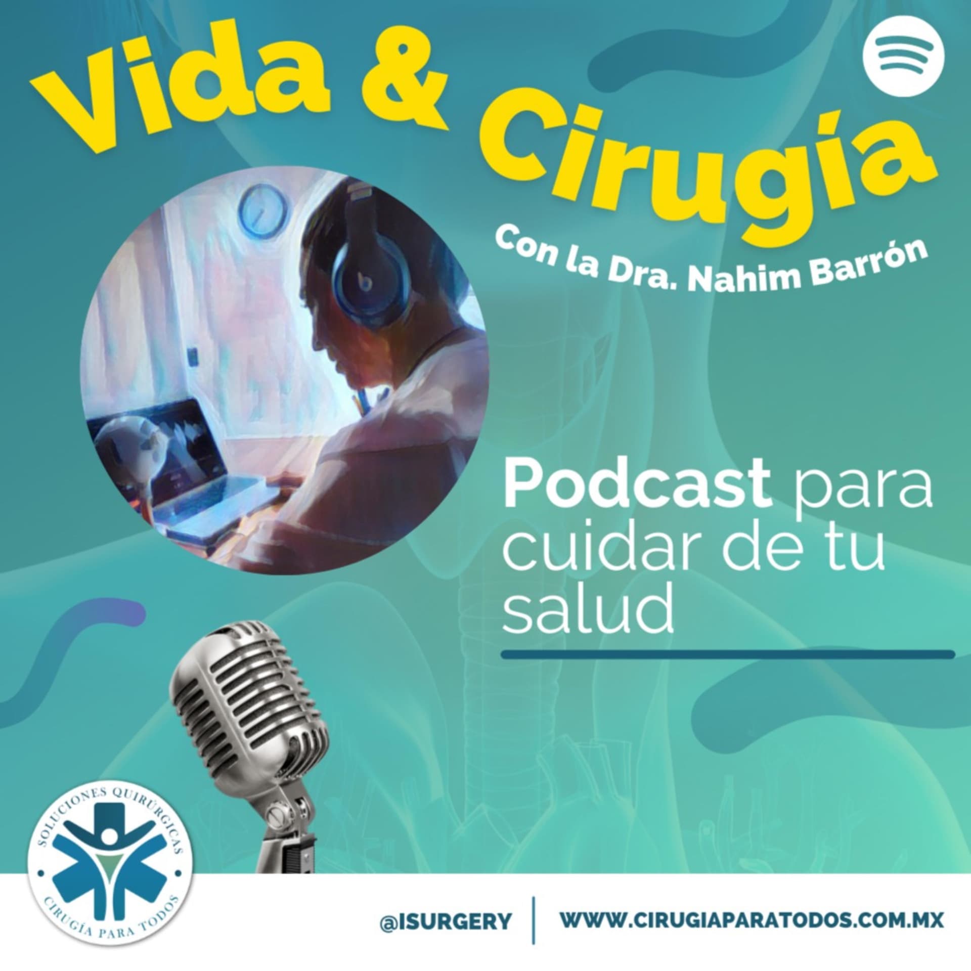 Vida y cirugía con la Dra. Nahim Barrón - Podcasts