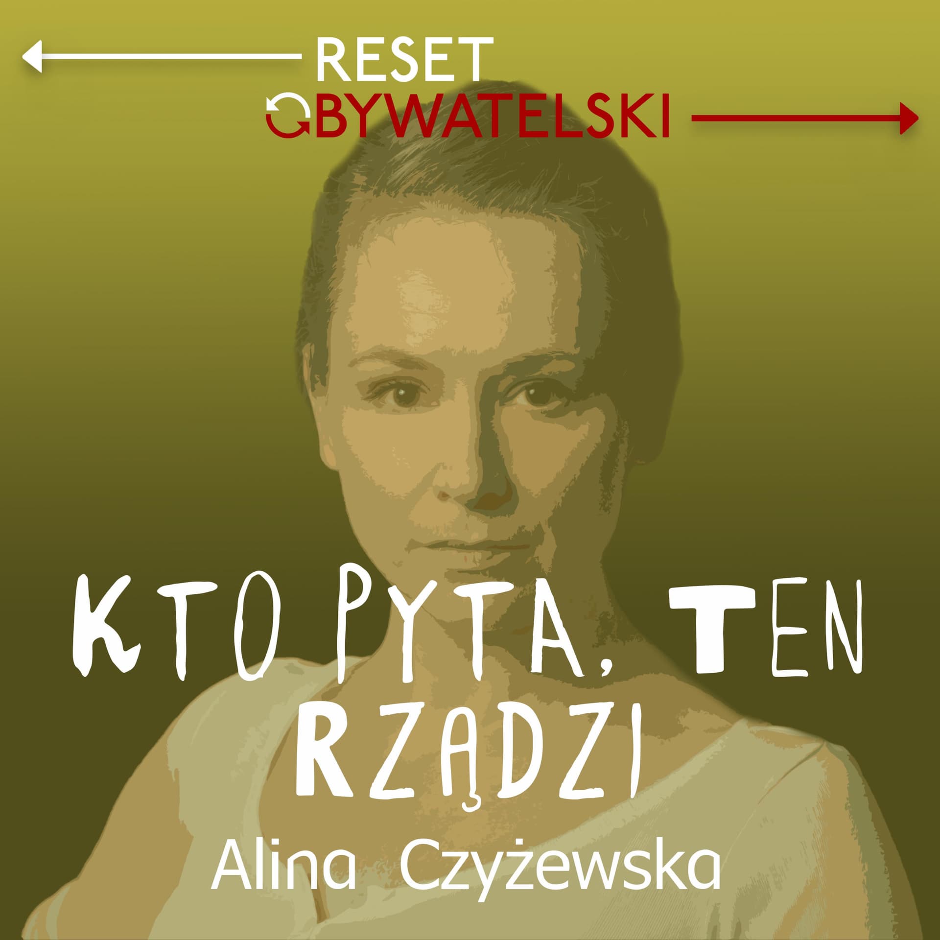 Kto pyta, ten rządzi - Alina Czyżewska - Podcast
